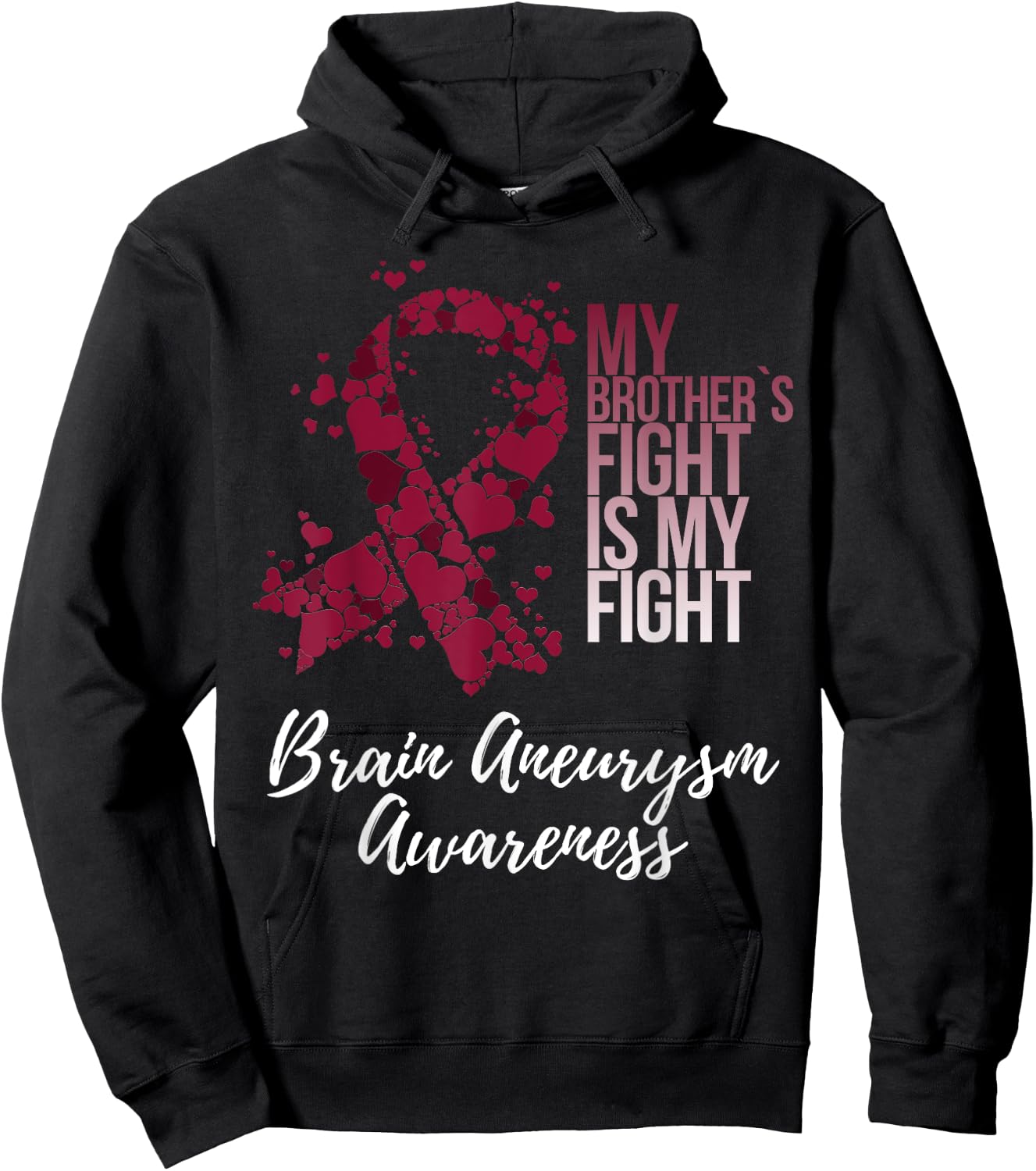 My Brother’s Fight Is My Fight Brain Aneurysm Awareness Hoodie - Hoodie | Black