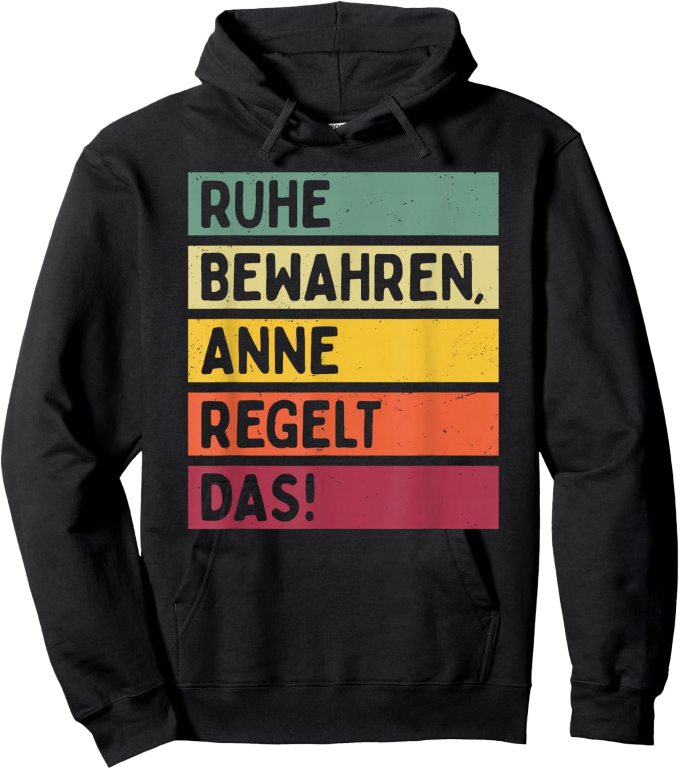 Ruhe Bewahren Anne Regelt Das Spruch In Retro Farben Hoodie - Hoodie | Black