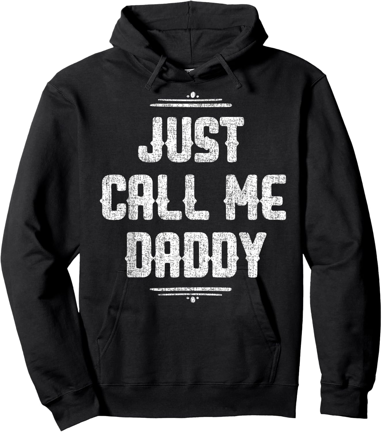 Just Call Me Daddy Funny Father Father's Day Gift Papa Hoodie - Hoodie | Black
