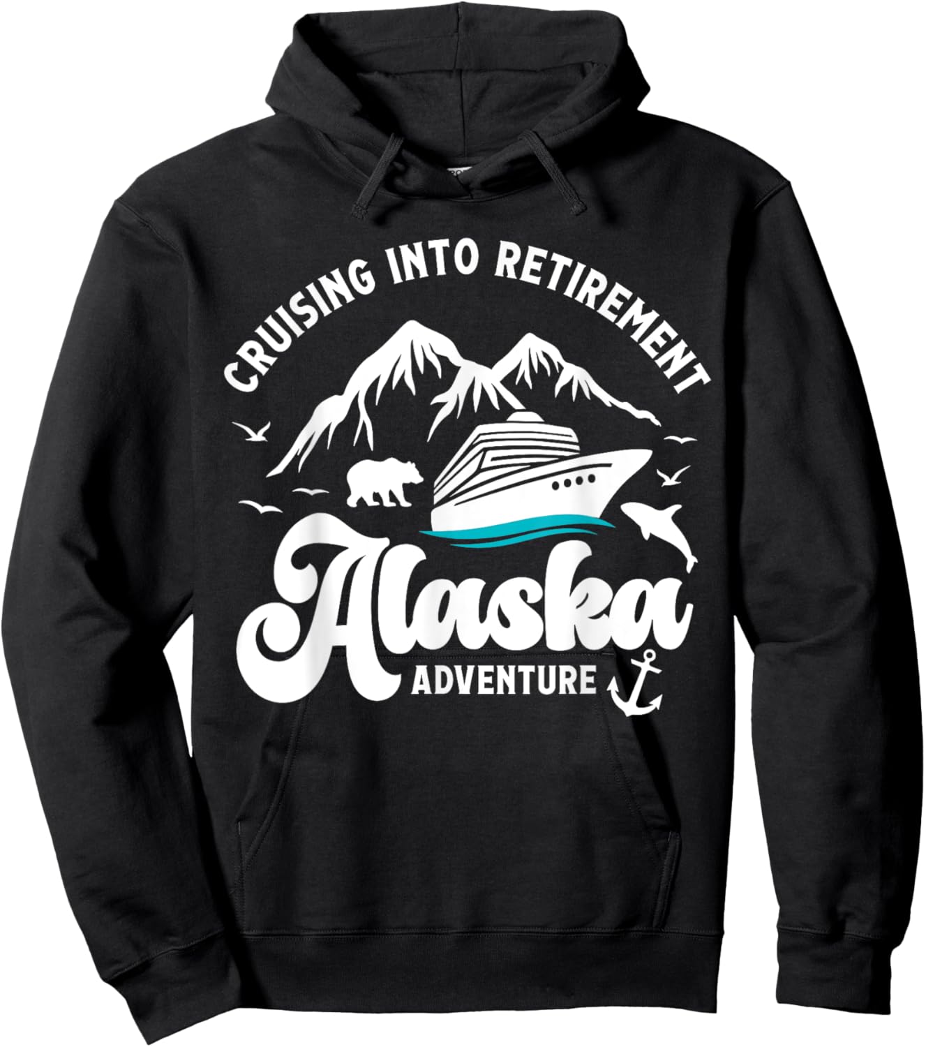 Cruising Into Retirement Alaska Retired Cruise Lovers Hoodie - Hoodie | Black