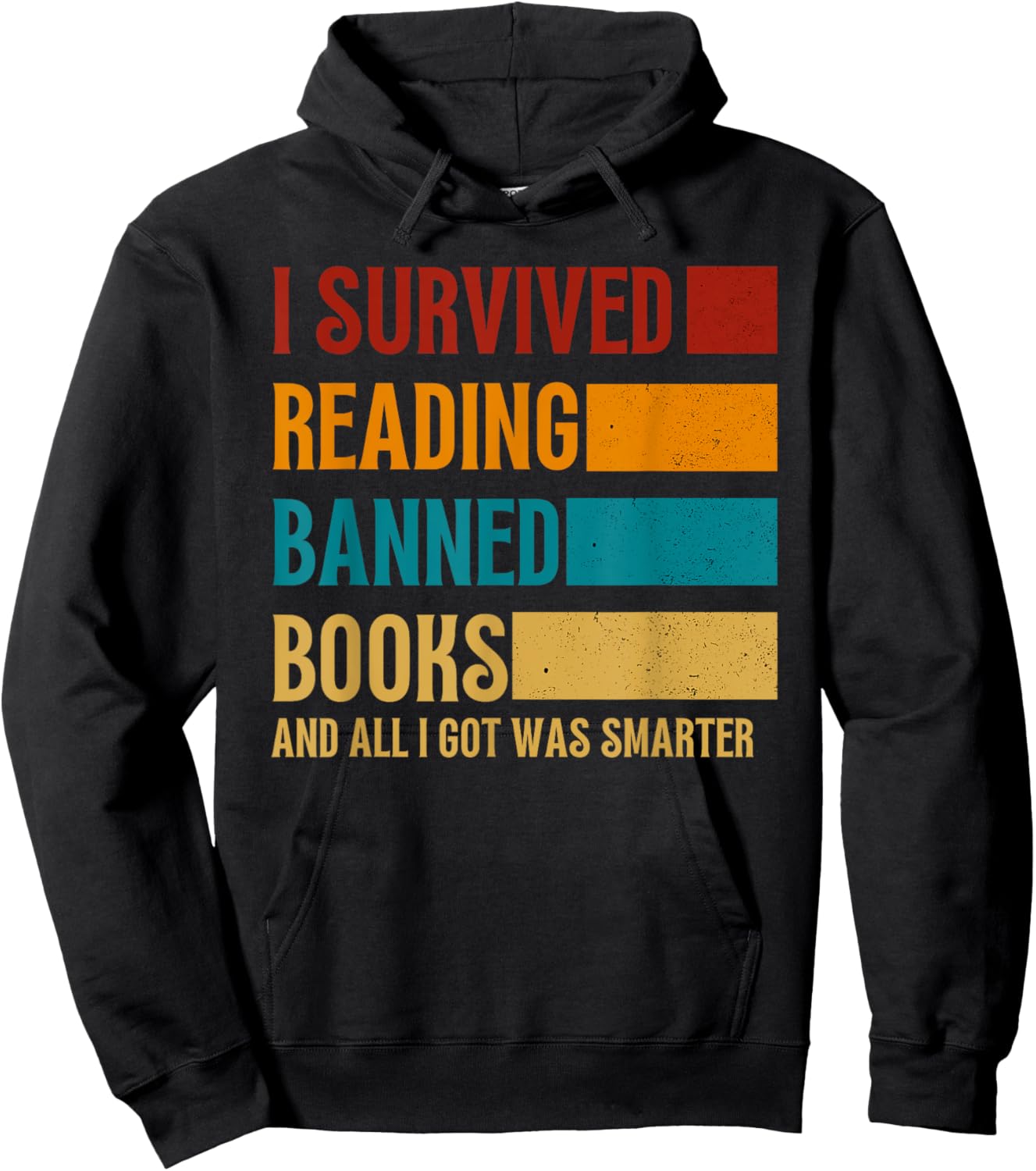 I Survived Reading Banned Books And All I Got Was Smarter Hoodie - Hoodie | Black