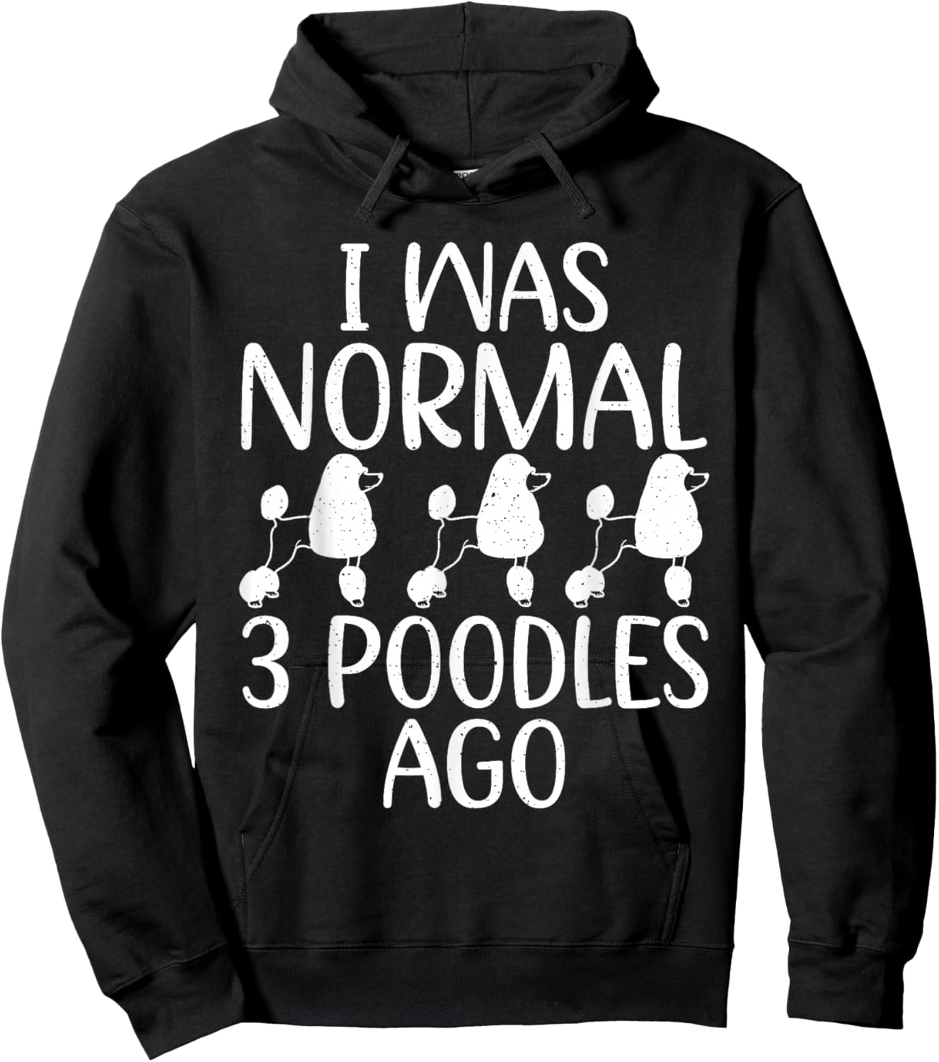 I Was Normal 3 Poodle Ago Funny Poodle Dog Hoodie - Hoodie | Black