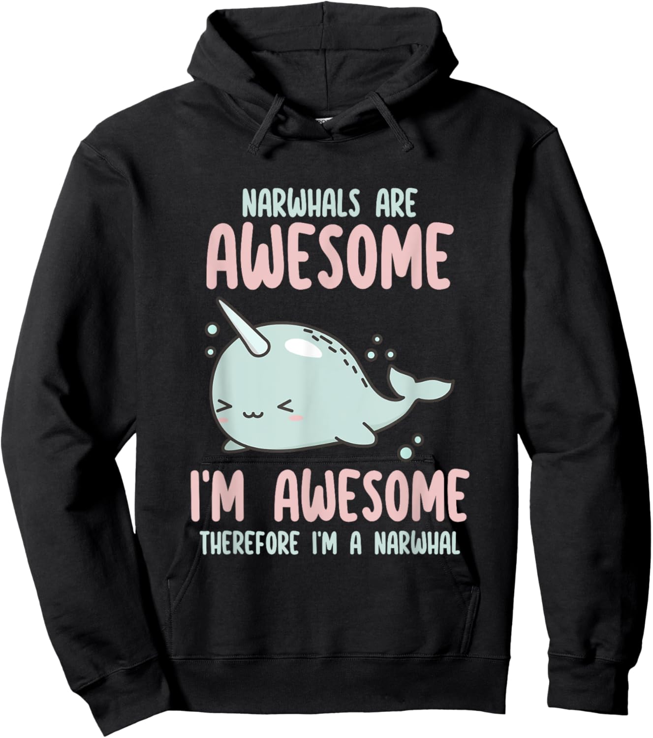 Sea Animal Fishing Graphic & Gift Ideas Narwhals Are Awesome I'm Awesome Therefore I'm Narwhal Lover , Small Hoodie - Hoodie | Black