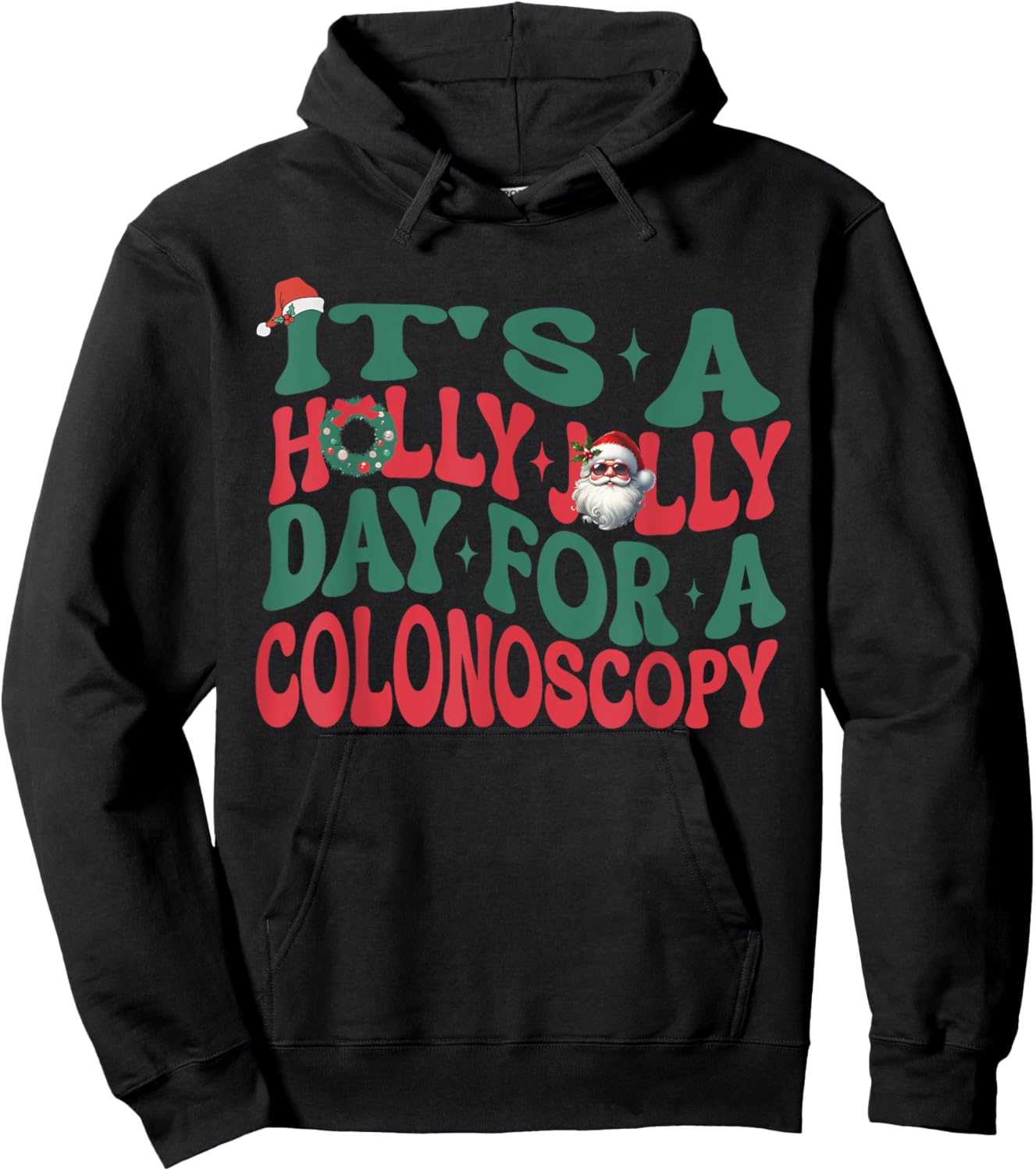 It's A Holly Xmas Jolly Day For A Colonoscopy Christmas Hoodie - Hoodie | Black