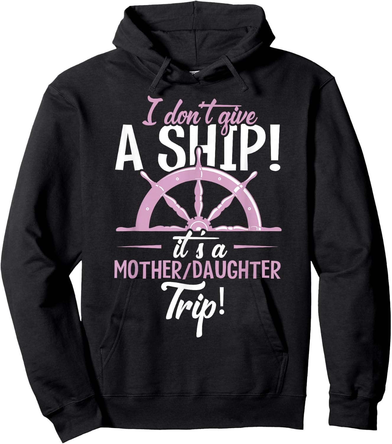 It's A Mother Daughter Trip Cruise Ship Wear Hoodie - Hoodie | Black