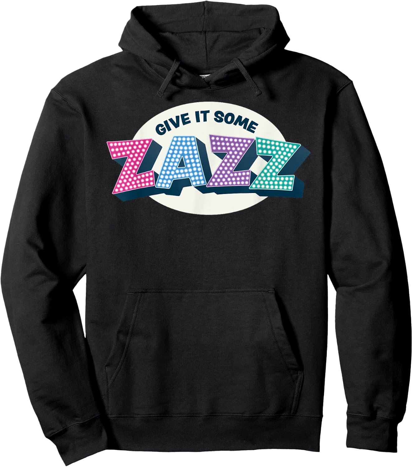 Give It Some Zazz! Musical Theater - Prom Hoodie - Hoodie | Black