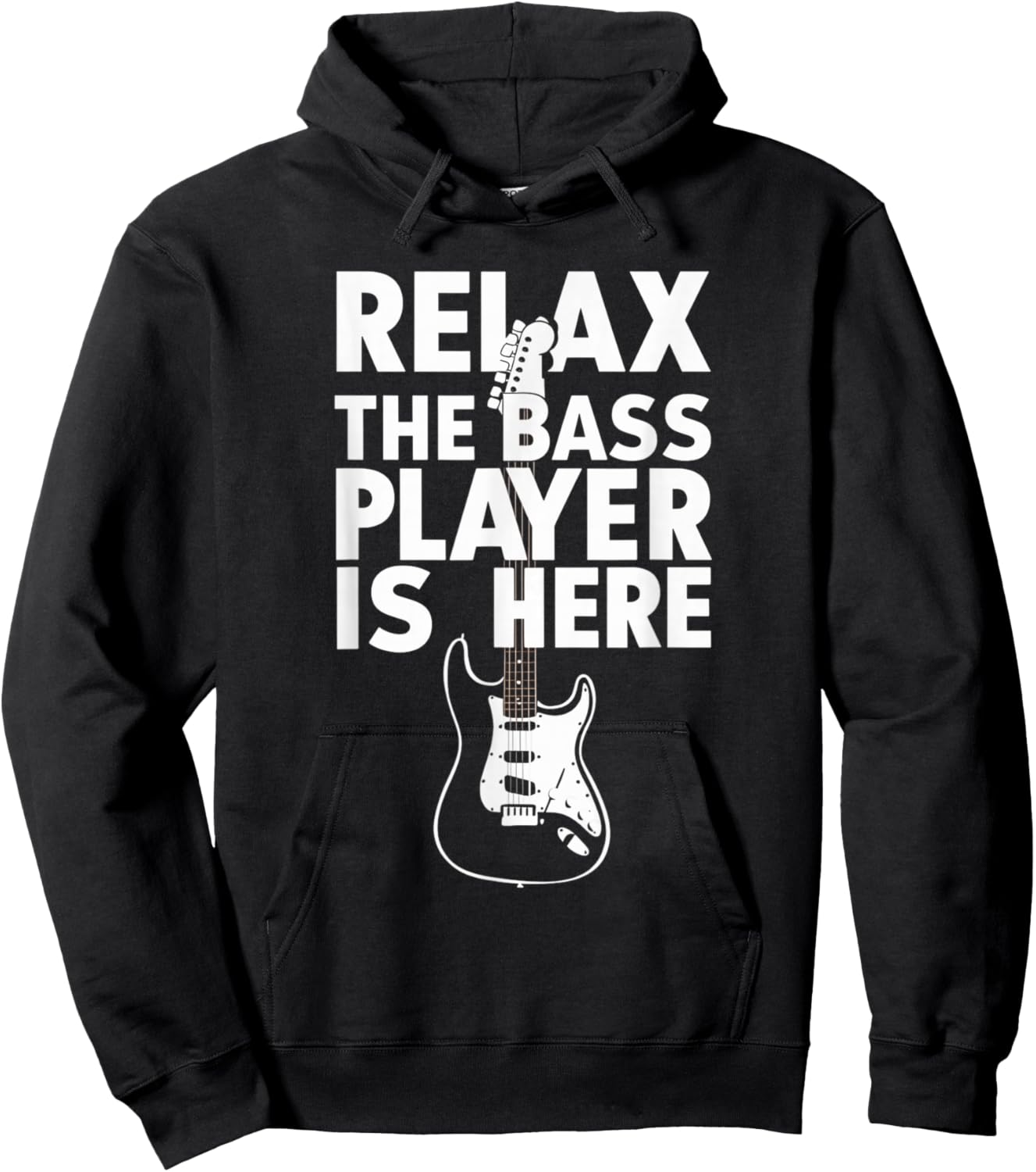 Relax The Bass Player Is Here Funny Bass Guitar Guitarist Hoodie - Hoodie | Black