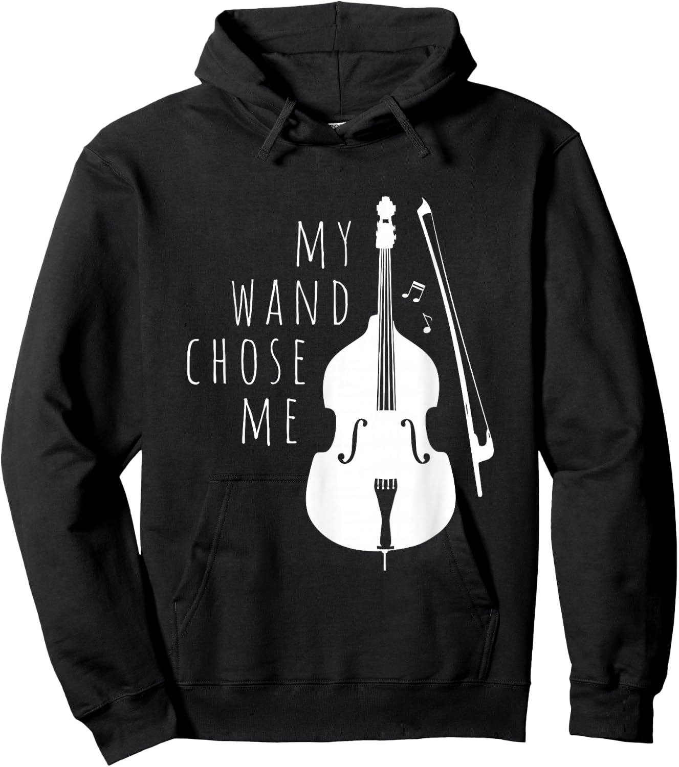Double Bass My Wand Chose Me String Bass Gift Hoodie - Hoodie | Black