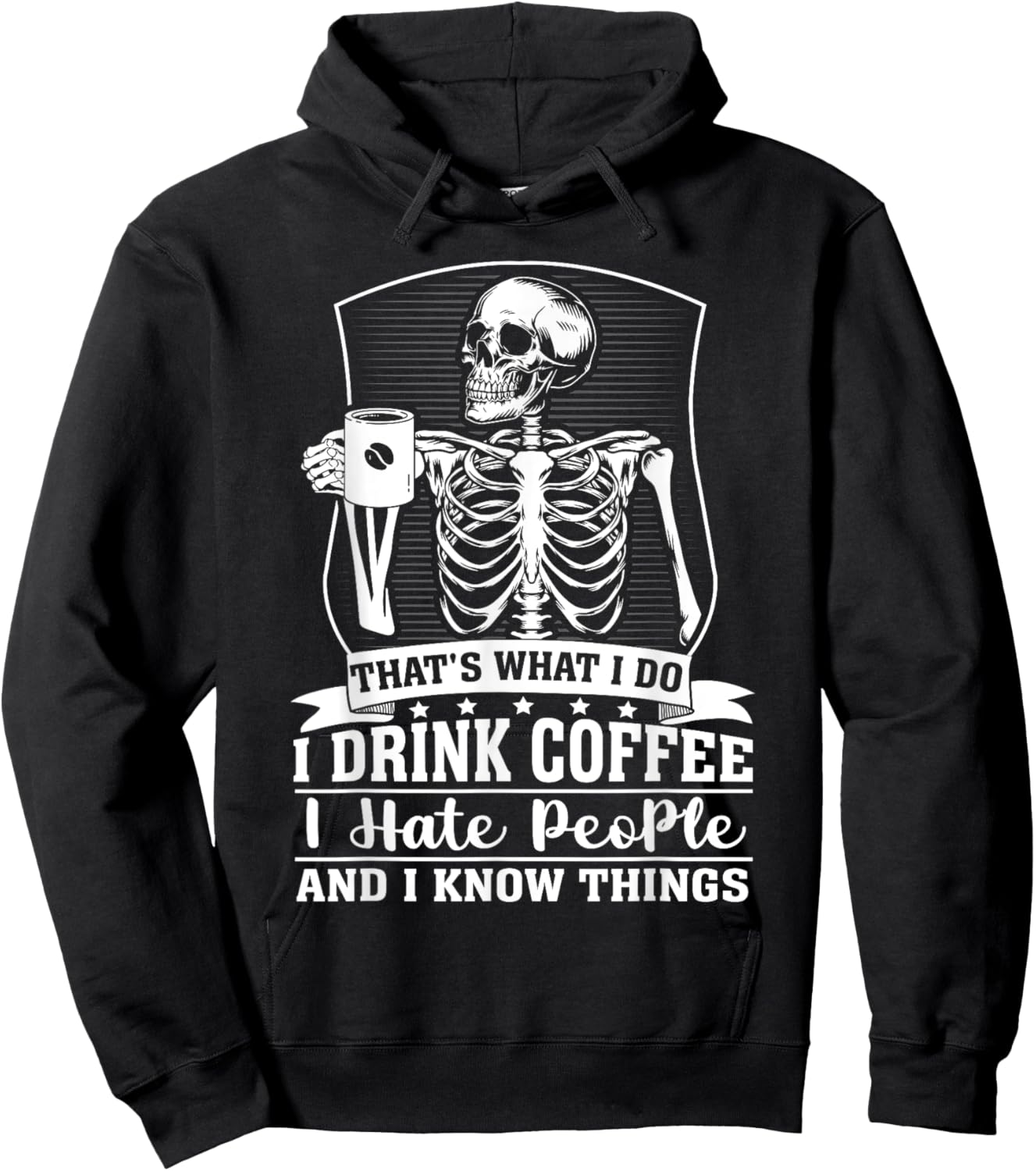 Funny coffee skeleton i drink coffee i know things Hoodie - Hoodie | Black