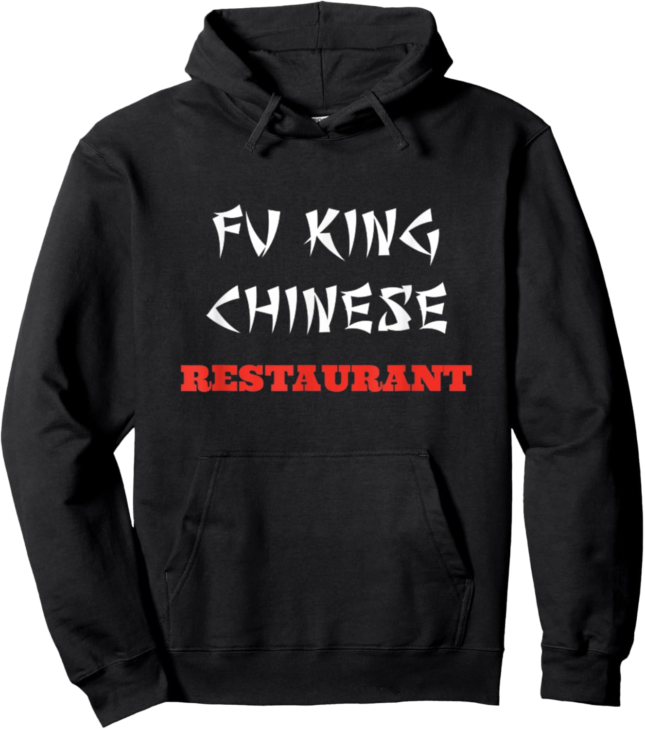 Funny Fu King Chinese Restaurant Joke Novelty Hoodie - Hoodie | Black