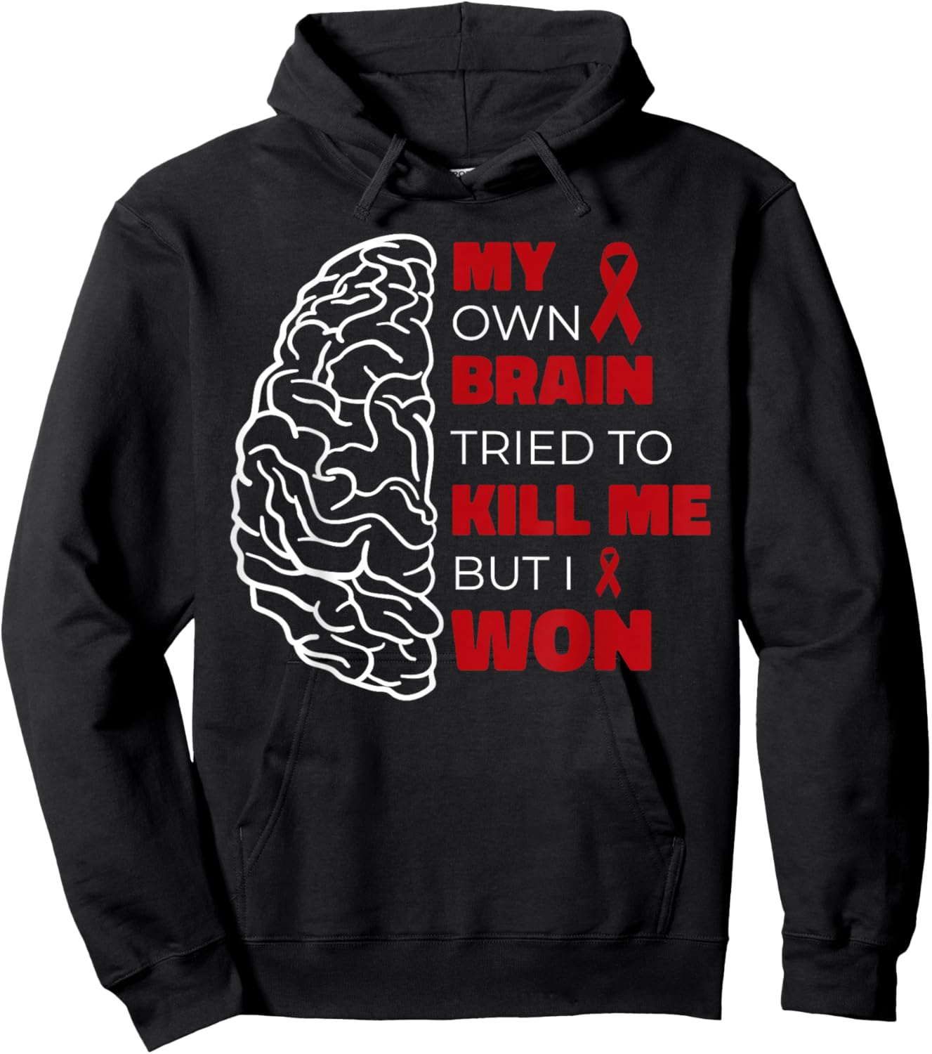 My own brain tried to kill me, but I Hoodie - Hoodie | Black