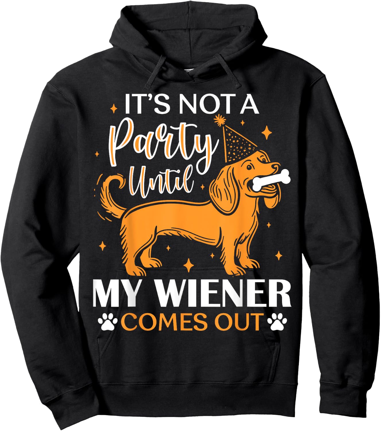 It's Not A Party Yntil My Wiener Comes Out Funny Dog Lovers Women Kids Hoodie - Hoodie | Black