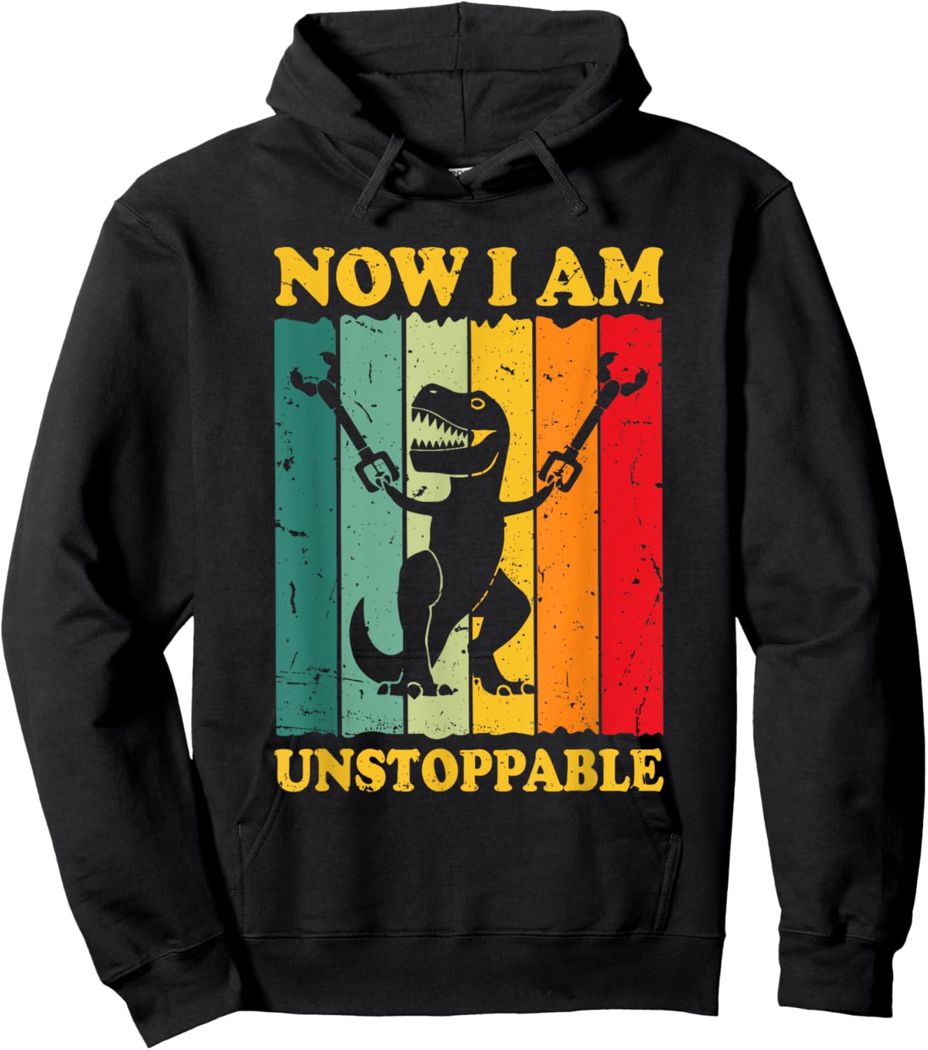 Now I Am Unstoppable Funny T-rex Hoodie - Hoodie | Black