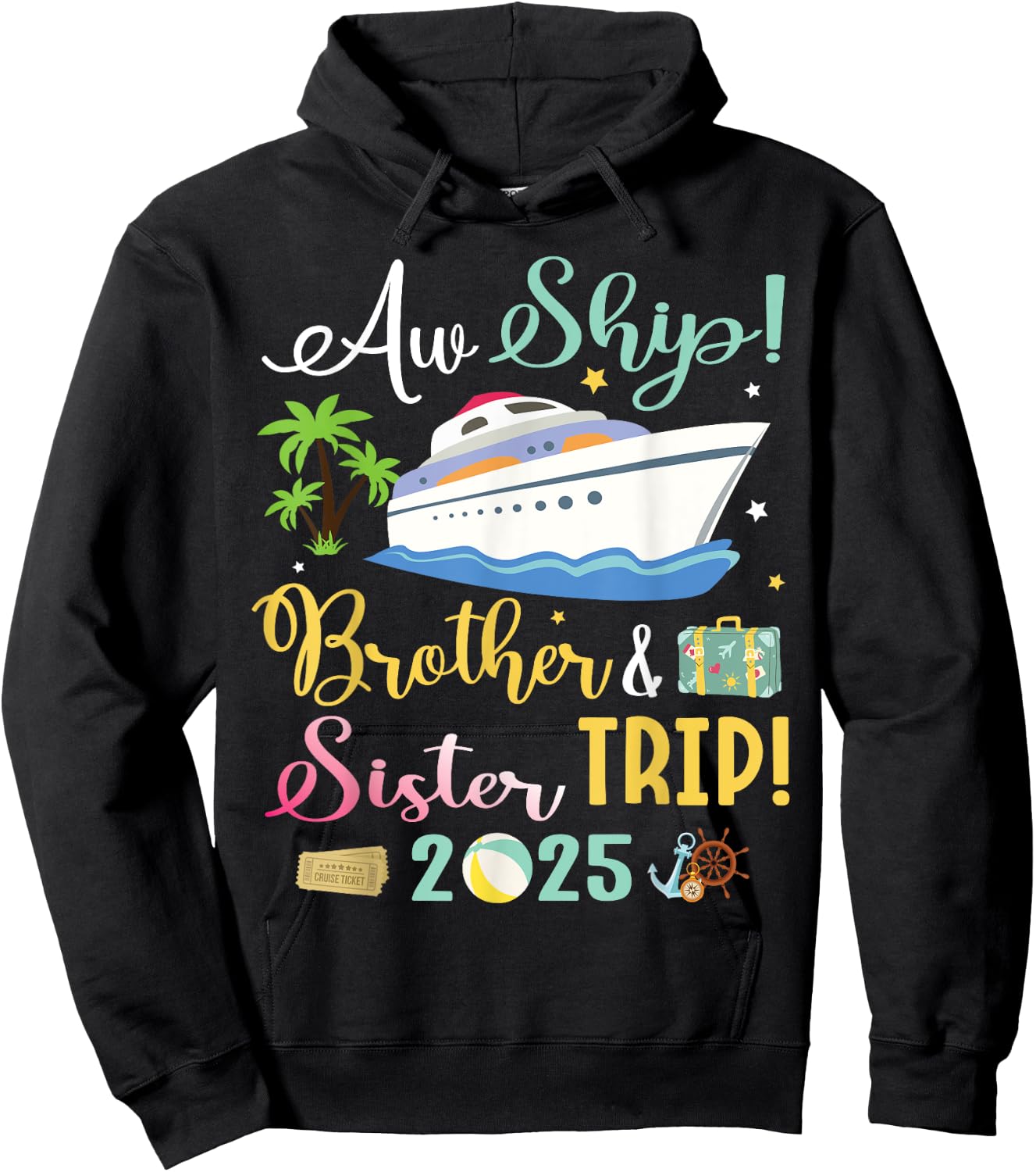 Aw Cruise Ship Brother & Sister Trip 2025 Family Vacation Hoodie - Hoodie | Black