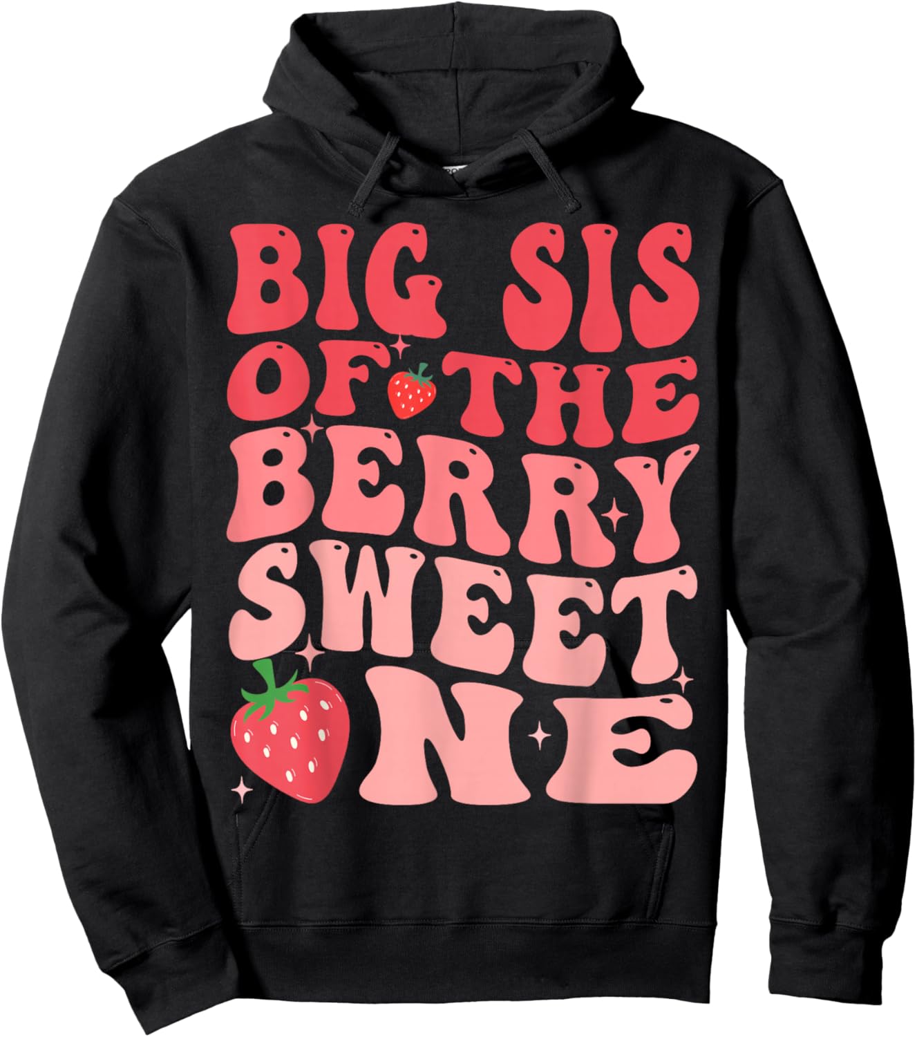 Big Sis Of The Berry Sweet One 1st Birthday Strawberry Hoodie - Hoodie | Black