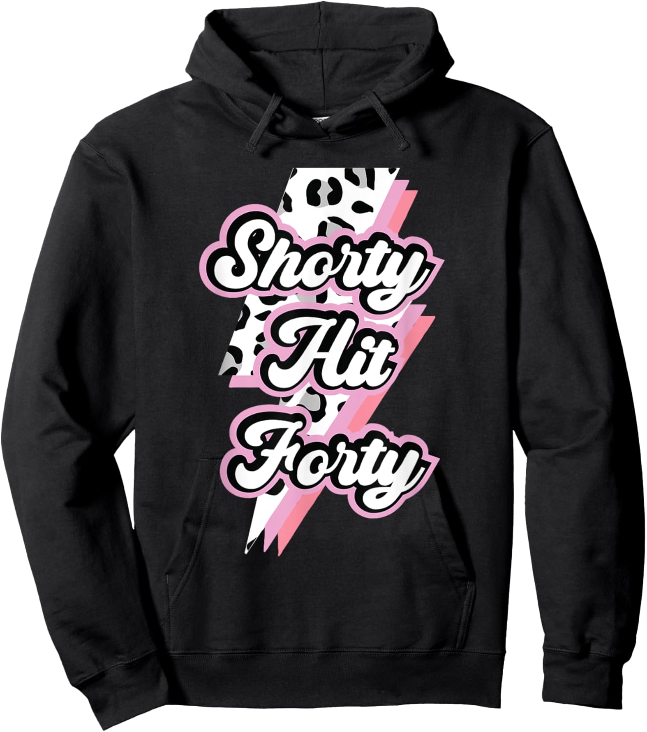 Funny Shorty Hit Forty Turning 40th Birthday Hello Forties Hoodie - Hoodie | Black