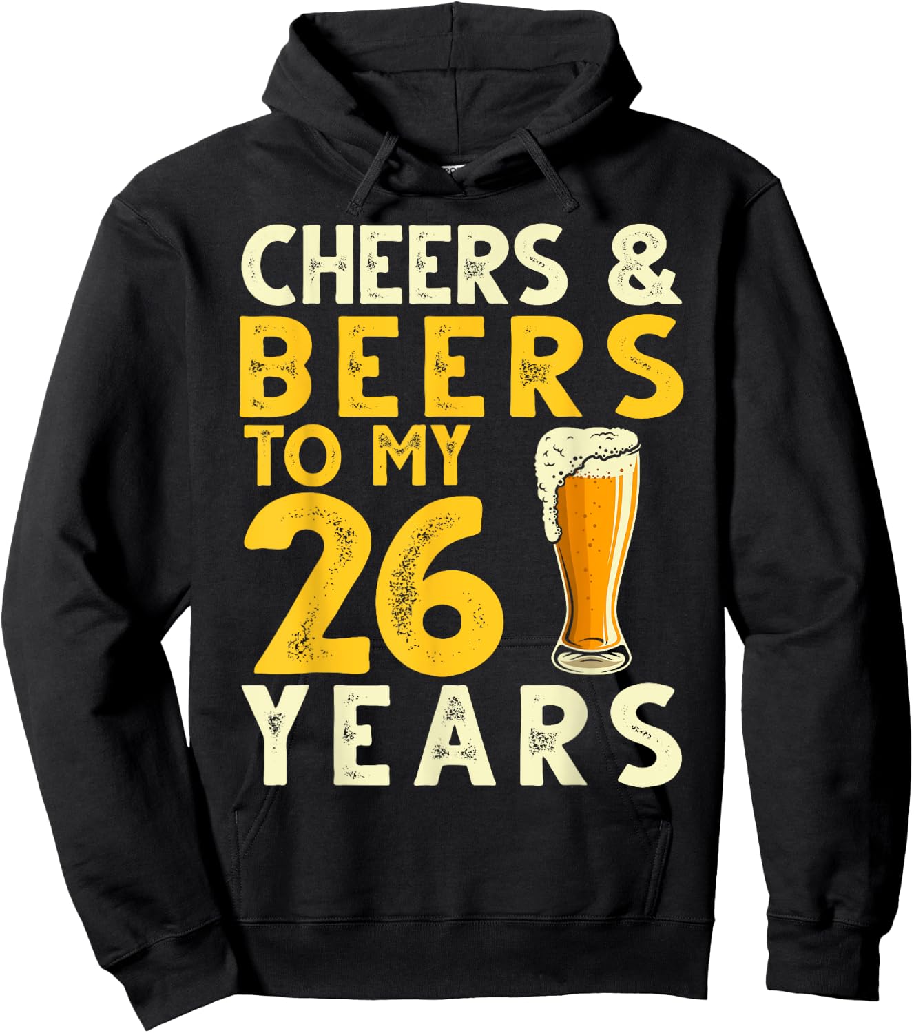 26th Birthday Gift Cheers and Beers to My 26 Years Old Bday Hoodie - Hoodie | Black