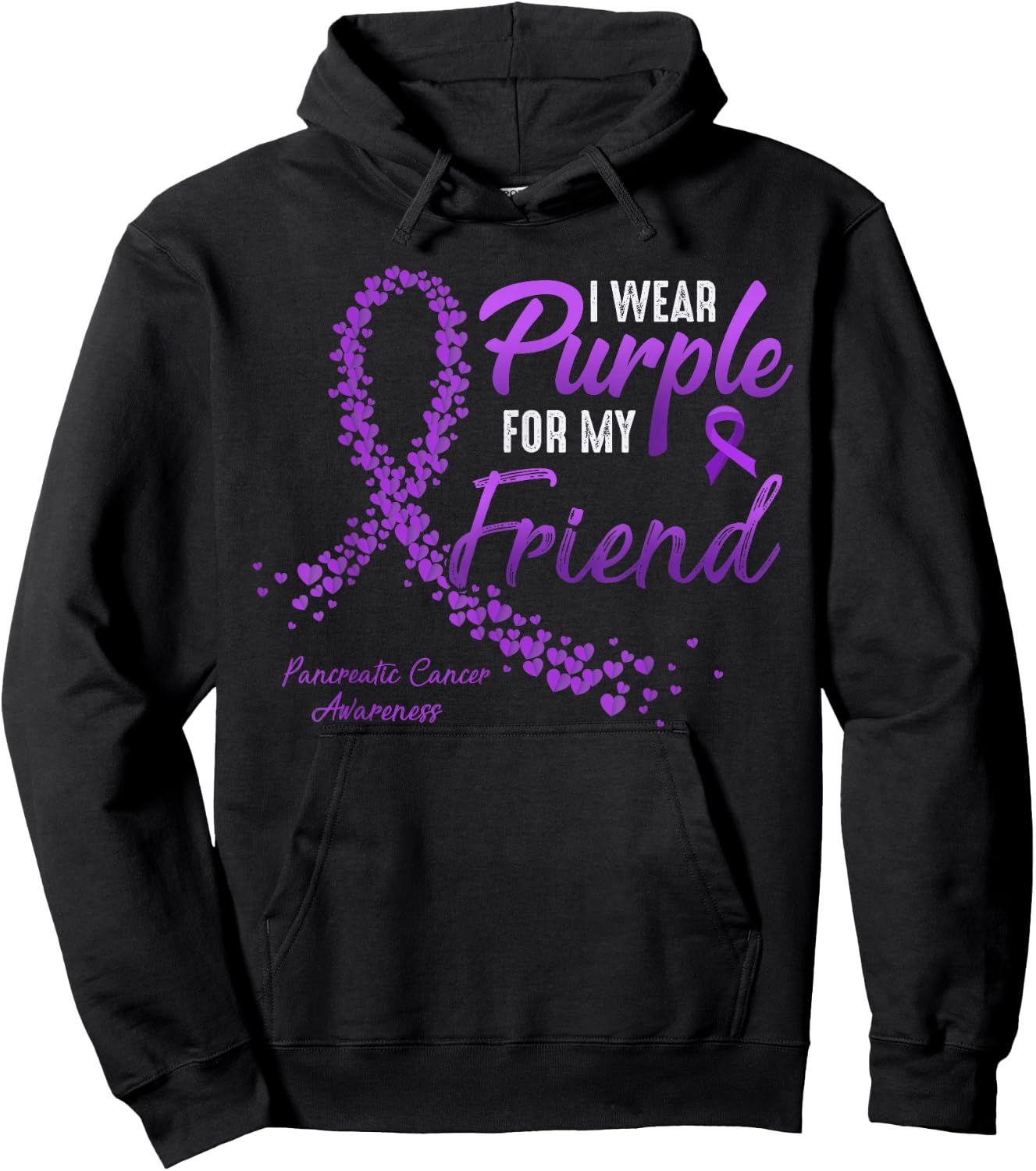 I Wear Purple For FRIEND Pancreatic Cancer Awareness gifts Hoodie - Hoodie | Black