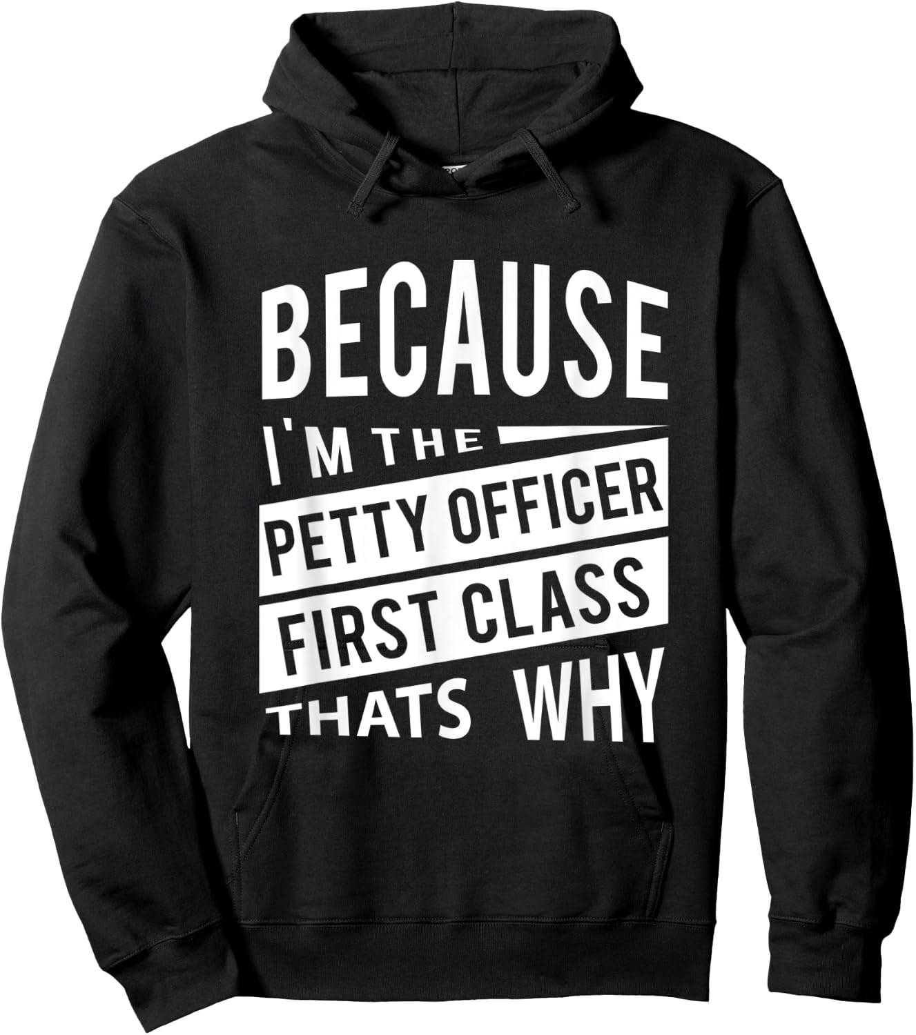 Because I'm The Petty Officer First Class PO1 Thats Why NCO Hoodie - Hoodie | Black