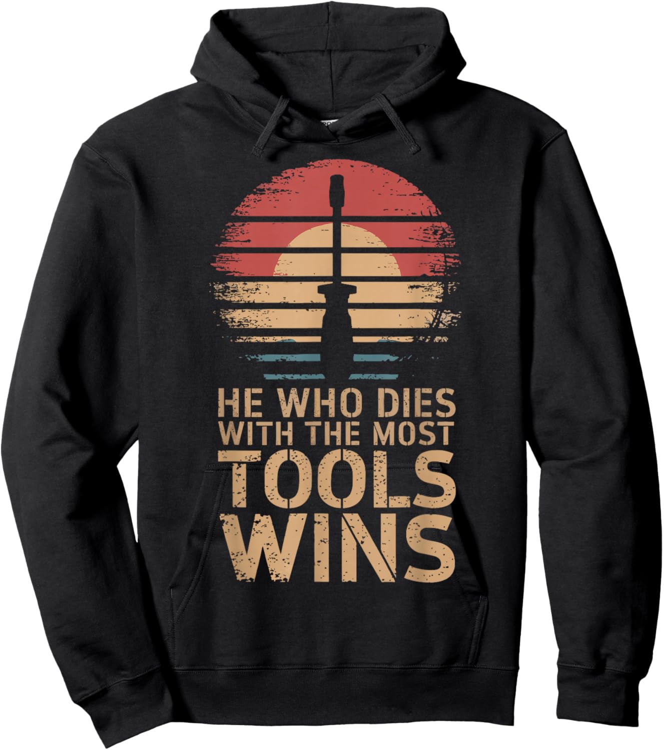 He Who Dies With The Most Tools Wins Hoodie - Hoodie | Black