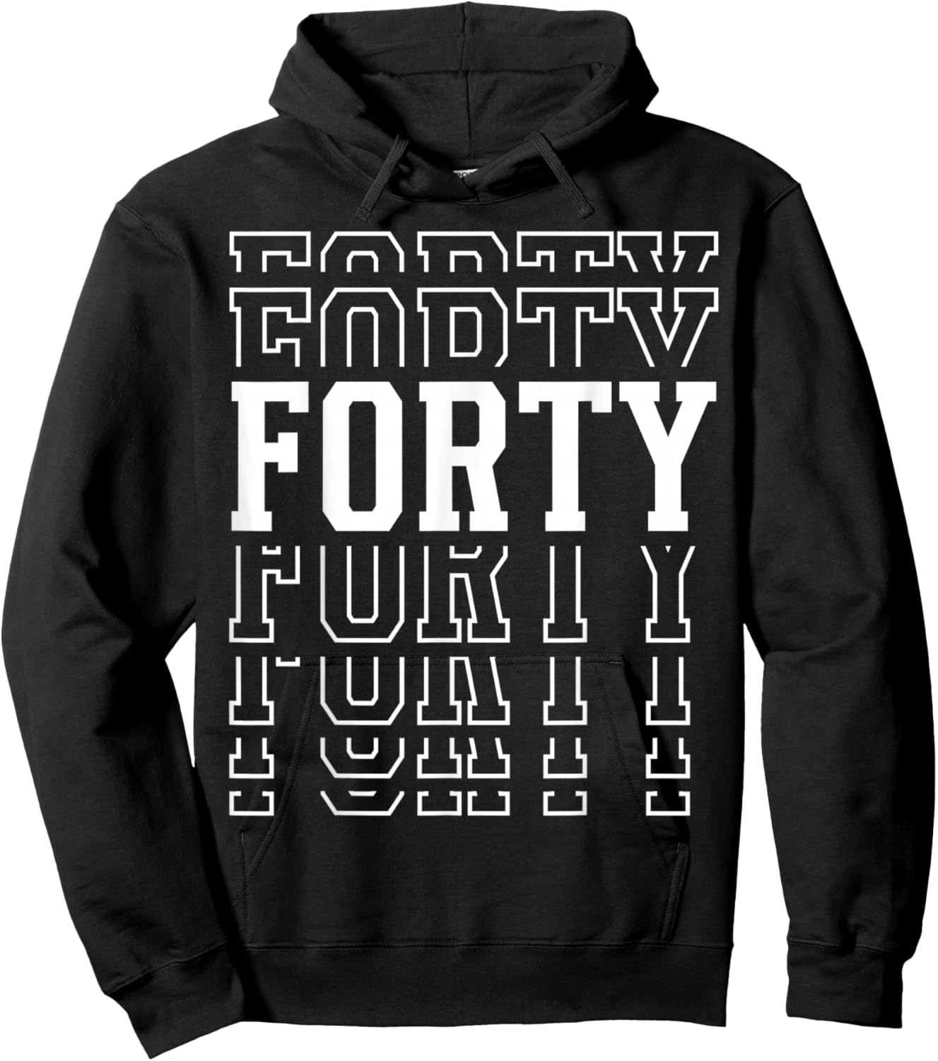 Forty 40th Birthday Layered Text 40 Year Old Hoodie - Hoodie | Black