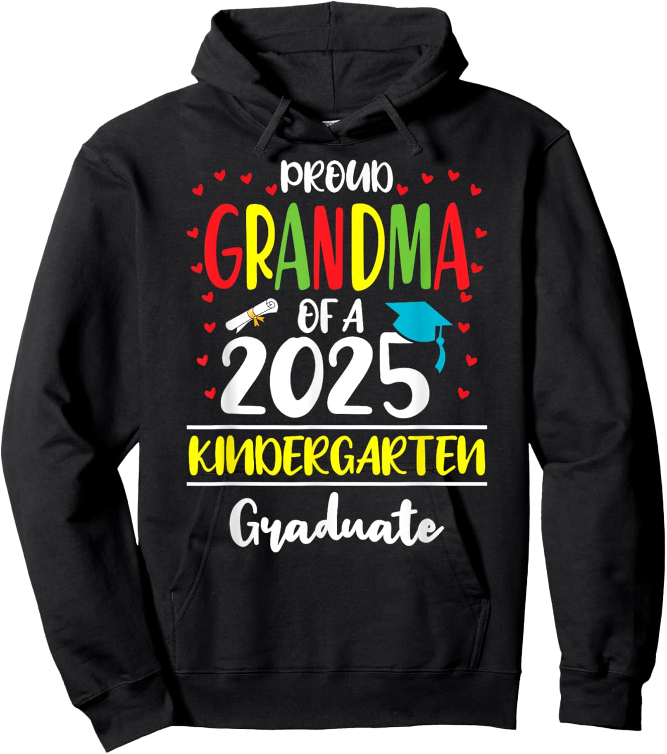 Funny Proud Grandma of a Class of 2025 Kindergarten Graduate Hoodie - Hoodie | Black