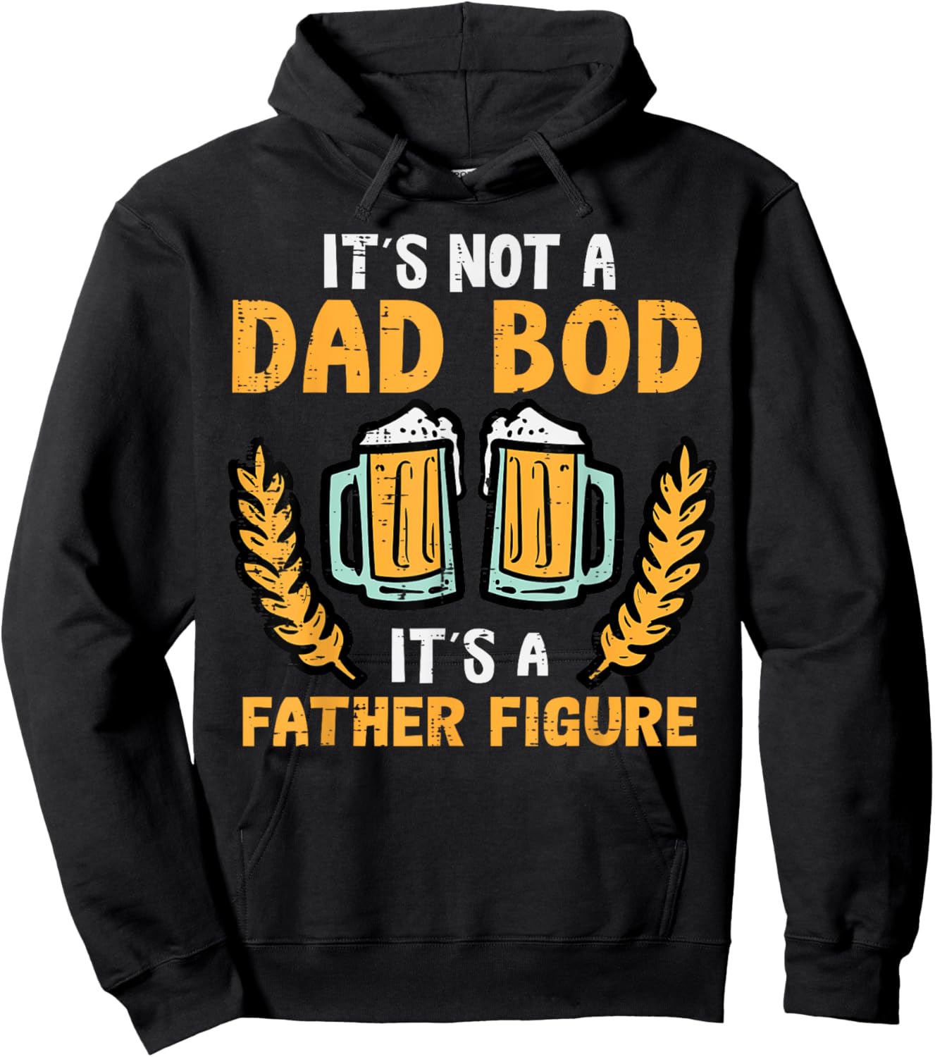 Fathers Day Its Not A Dad Bod Funny Papa Daddy Father Men Hoodie - Hoodie | Black
