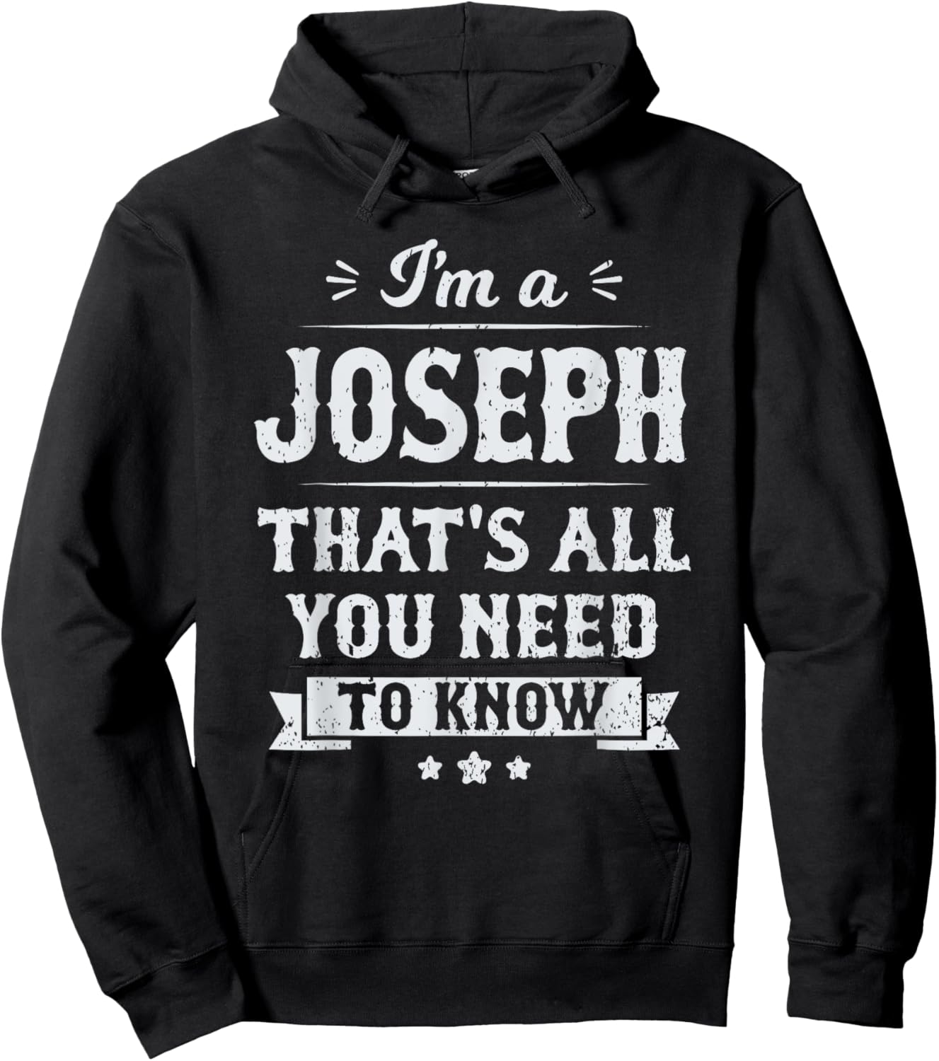 I'm A Joseph That's All You Need To Know Surname Last Name Hoodie - Hoodie | Black
