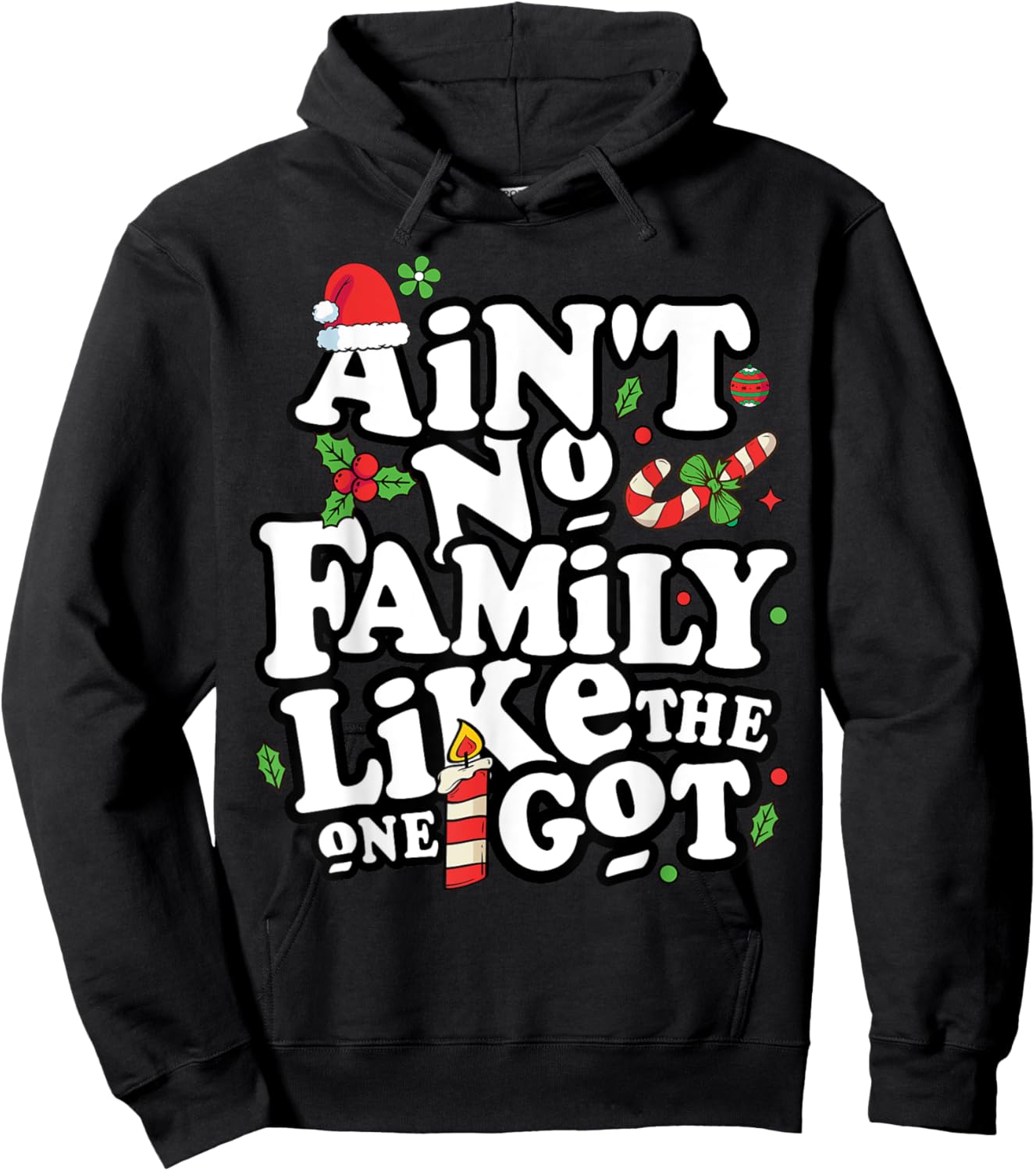 Christmas Ain't No Family Like The One I Got -Kids Family Christmas Hoodie - Hoodie | Black