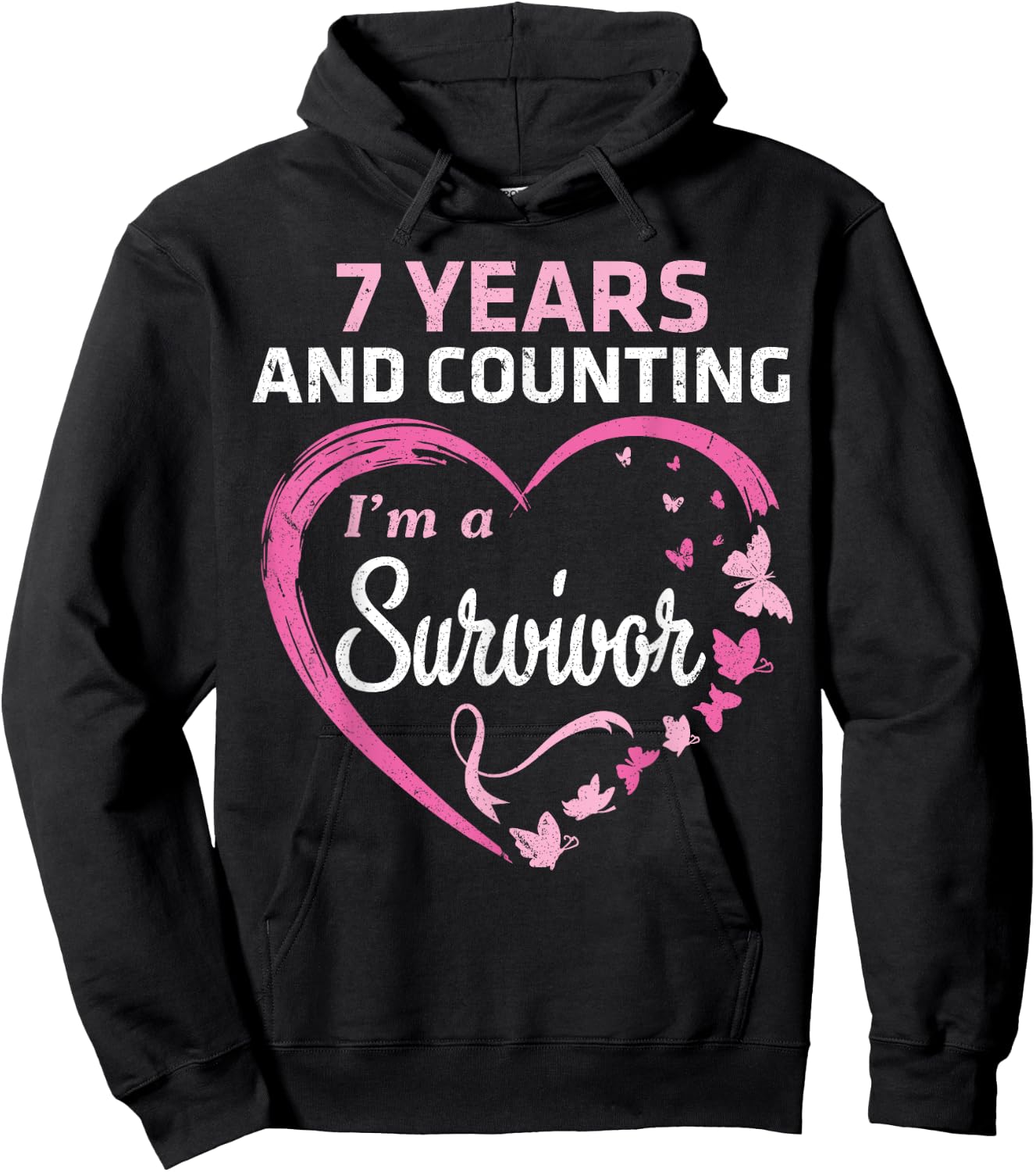 7 Years And Counting I'm A Breast Cancer Survivor Fight Win Hoodie - Hoodie | Black