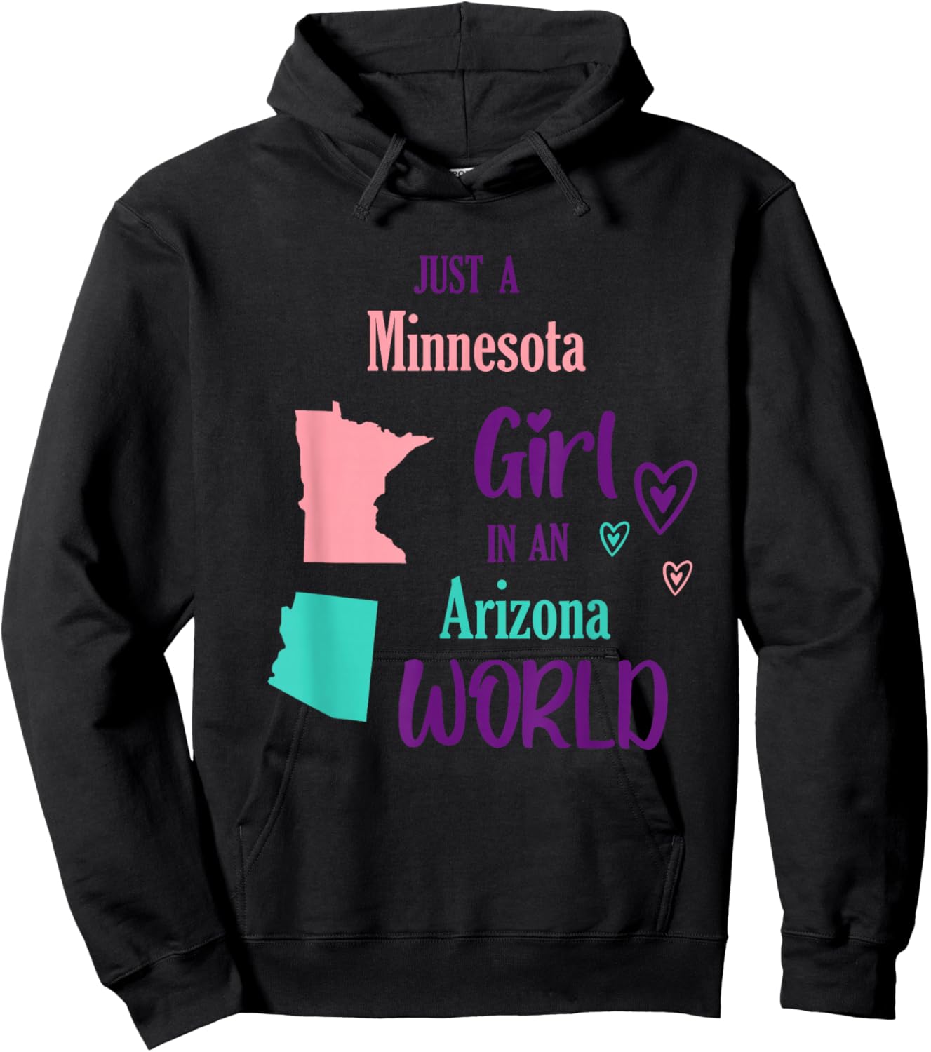 Proud Girl Just a Girl from Minnesota in an Arizona World Hoodie - Hoodie | Black