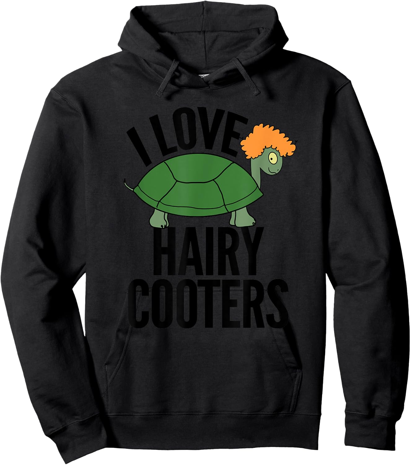 I Love Hairy Cooters Funny Turtle Reptile Gag Gift Shirt Hoodie - Hoodie | Black