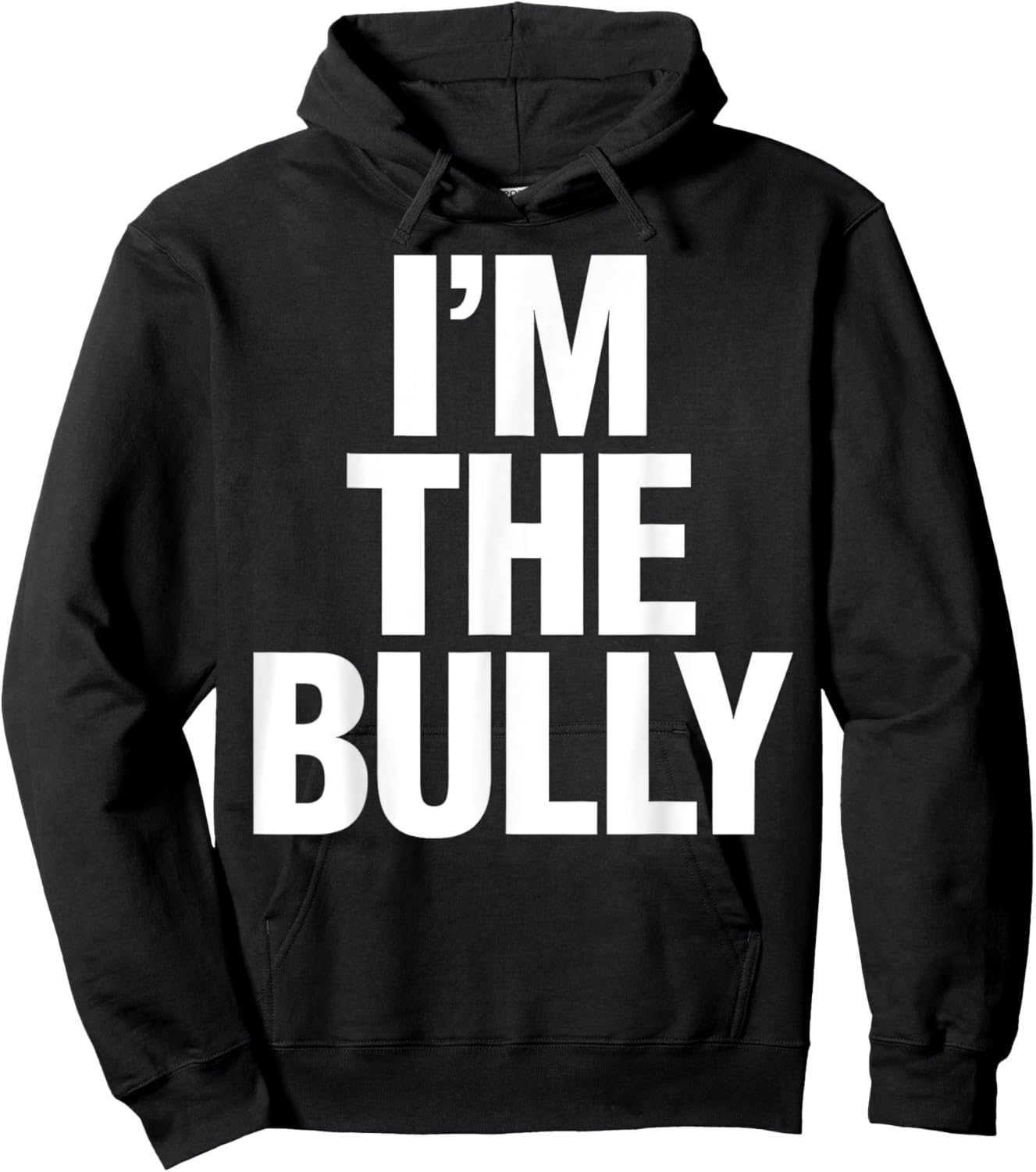 I'm The Bully Funny Graphic Design Hoodie - Hoodie | Black