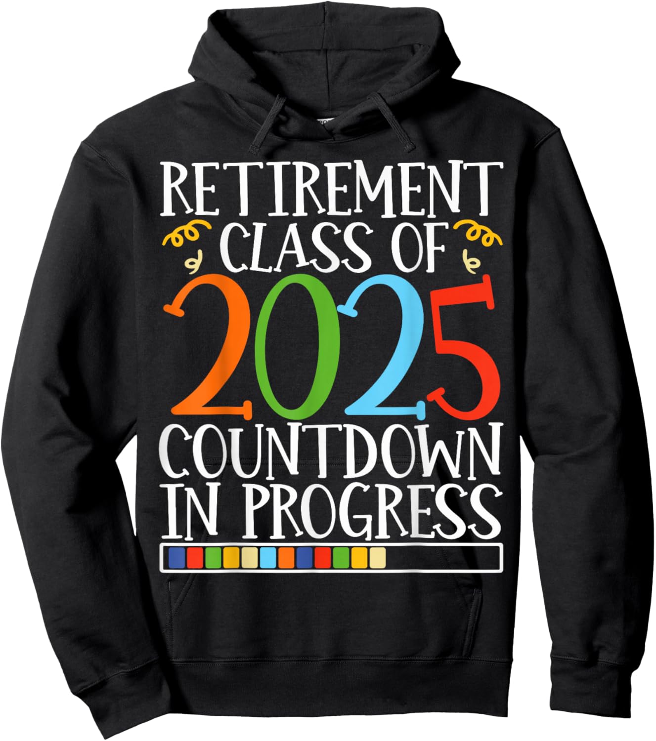Retirement Class Of 2025 Countdown In Progress Fun Retire Hoodie - Hoodie | Black