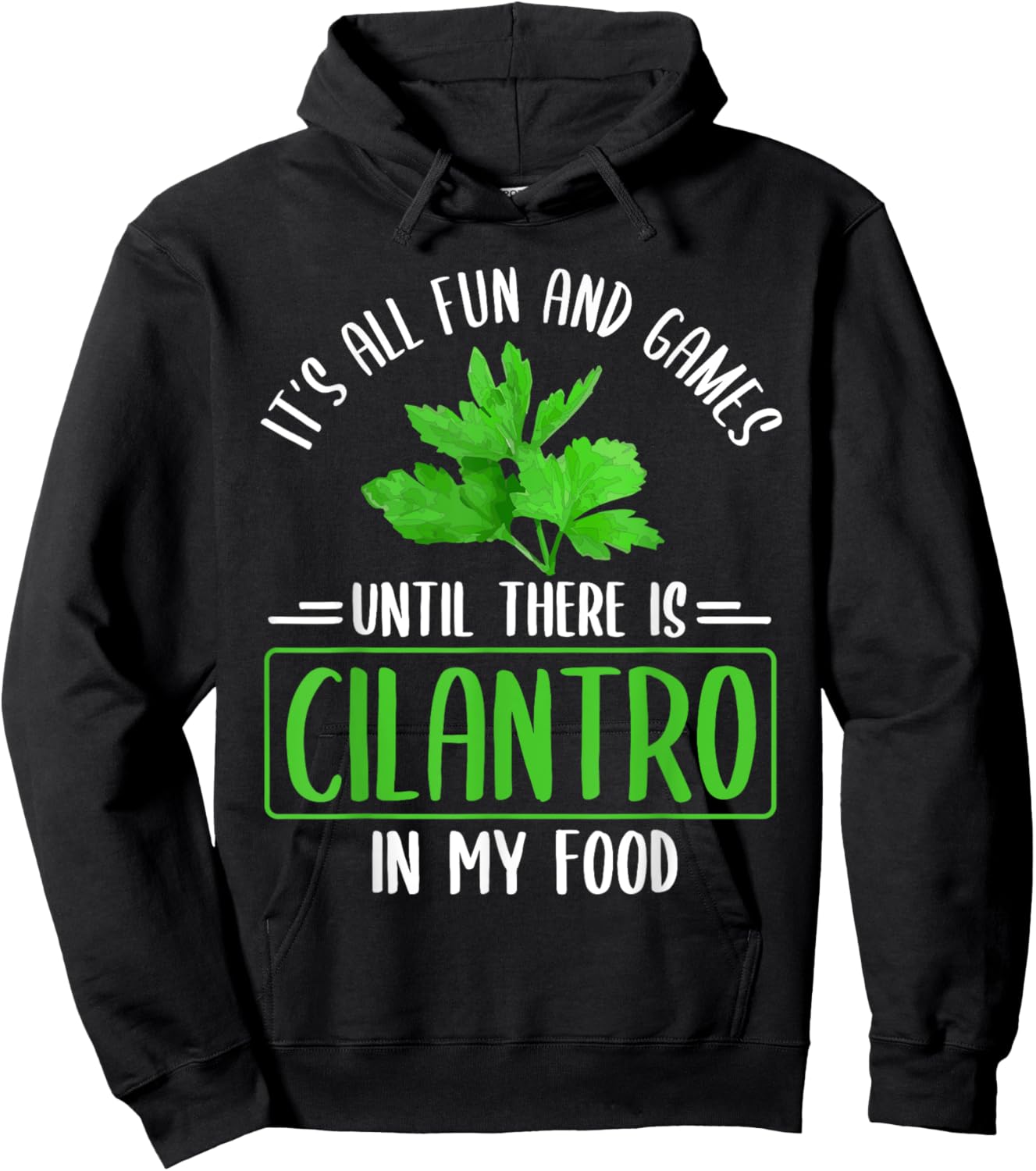 No Cilantro - Cilantro Hater - I Hate Cilantro Hoodie - Hoodie | Black