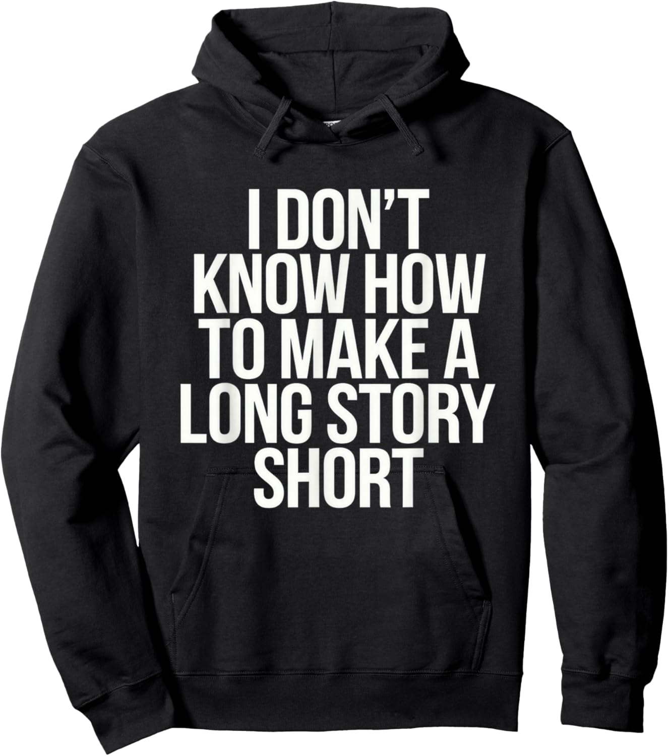 Don't Know How To Make Long Story Short Talkative Rambling Hoodie - Hoodie | Black