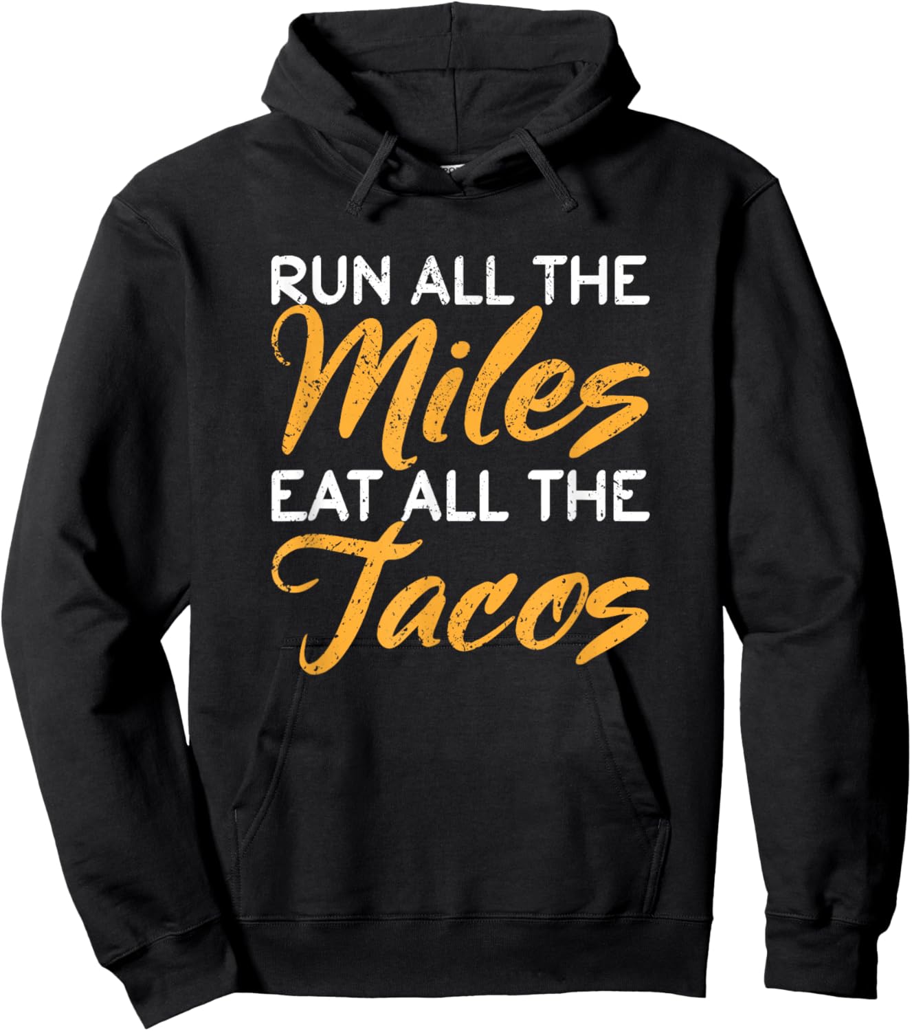 Mexican Runner Taco Run Run All The Miles Eat All The Tacos Hoodie - Hoodie | Black