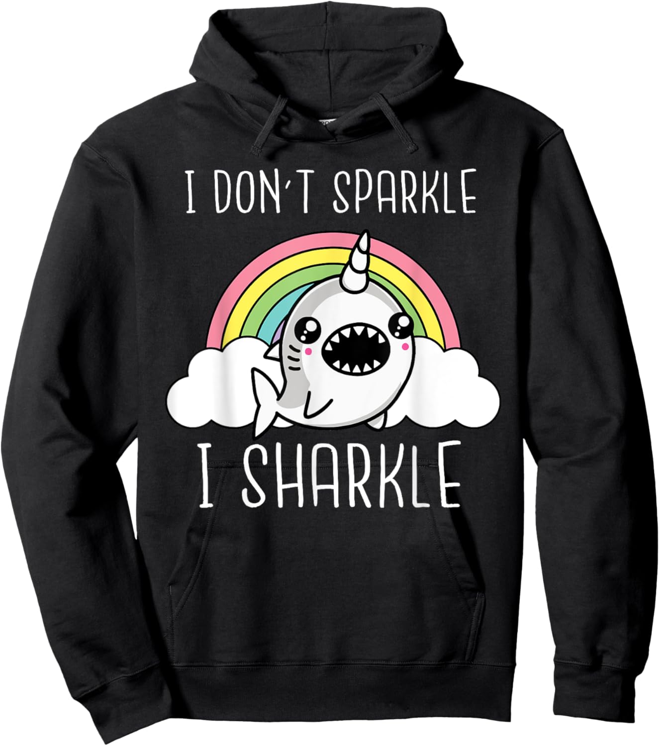 Shark Unicorn I Don't Sparkle I Sharkle Funny Shark Lover Hoodie - Hoodie | Black