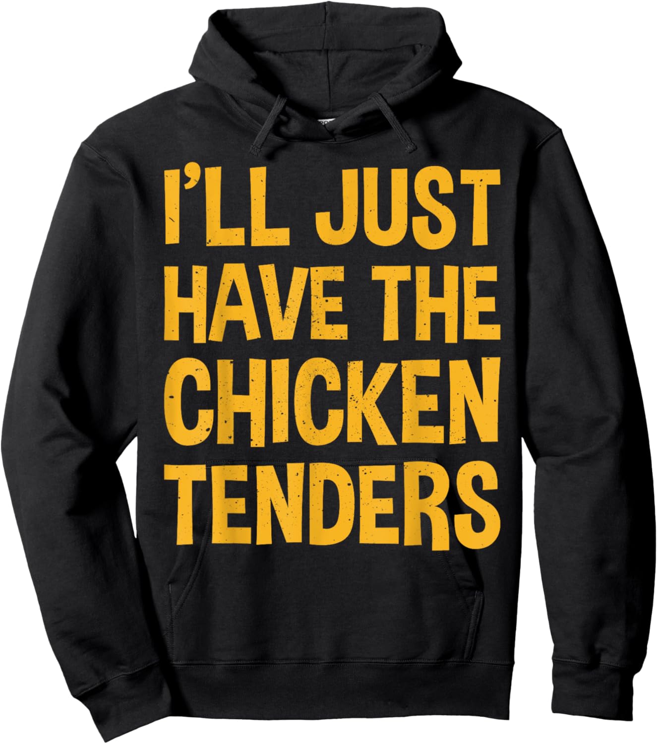 I'll Just Have The Chicken Tenders Funny Chicken Hoodie - Hoodie | Black
