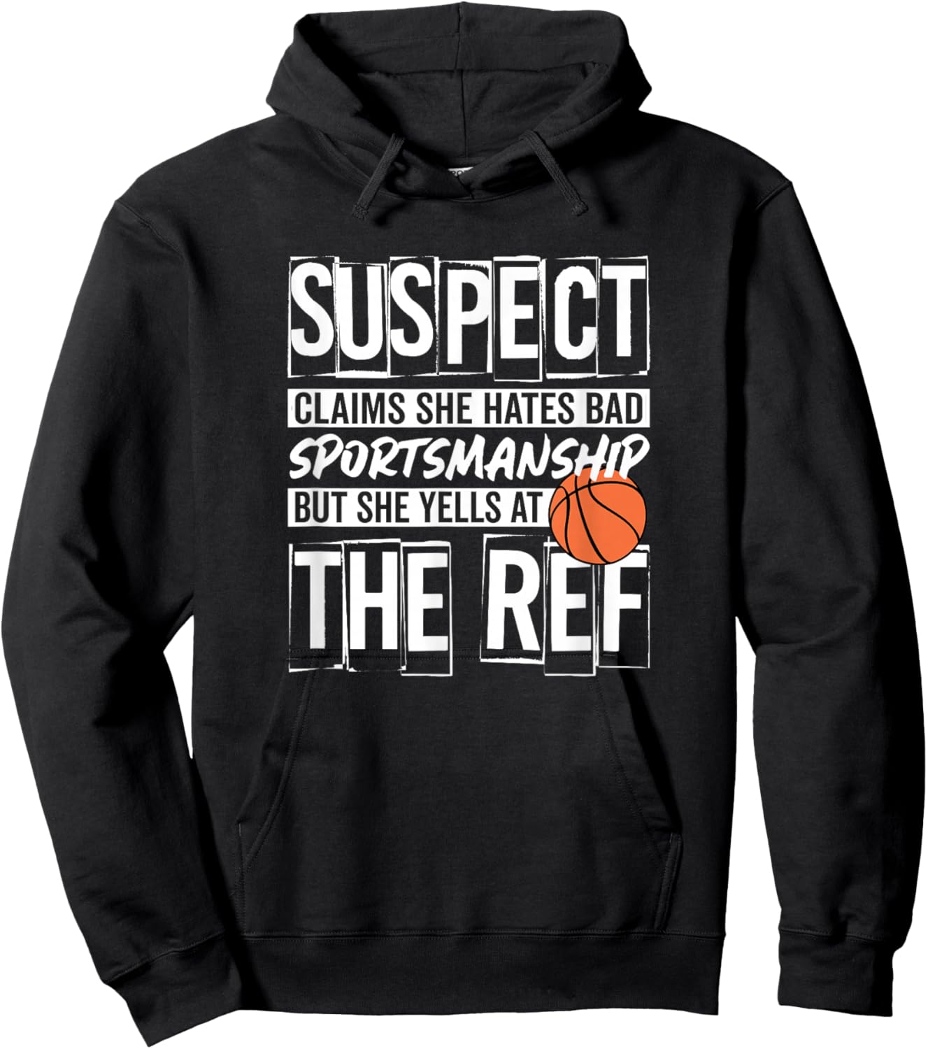 Suspect Claims She Hates Bad Sportsmanship Yells At The Ref Hoodie - Hoodie | Black