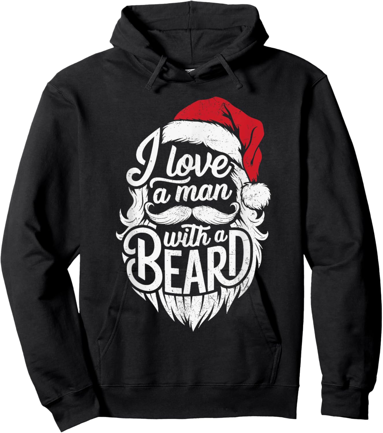 Christmas I Love A Man With A Beard Funny Santa Claus Grunge Hoodie - Hoodie | Black