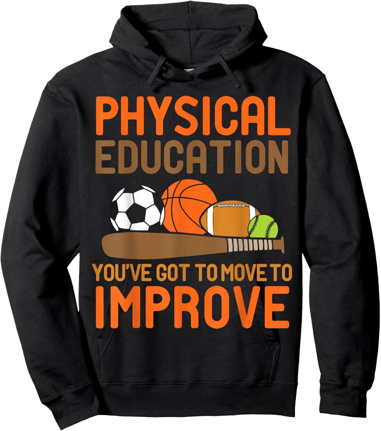 Physical Education You've Got To Move - PE Teacher Men Women Hoodie - Hoodie | Black