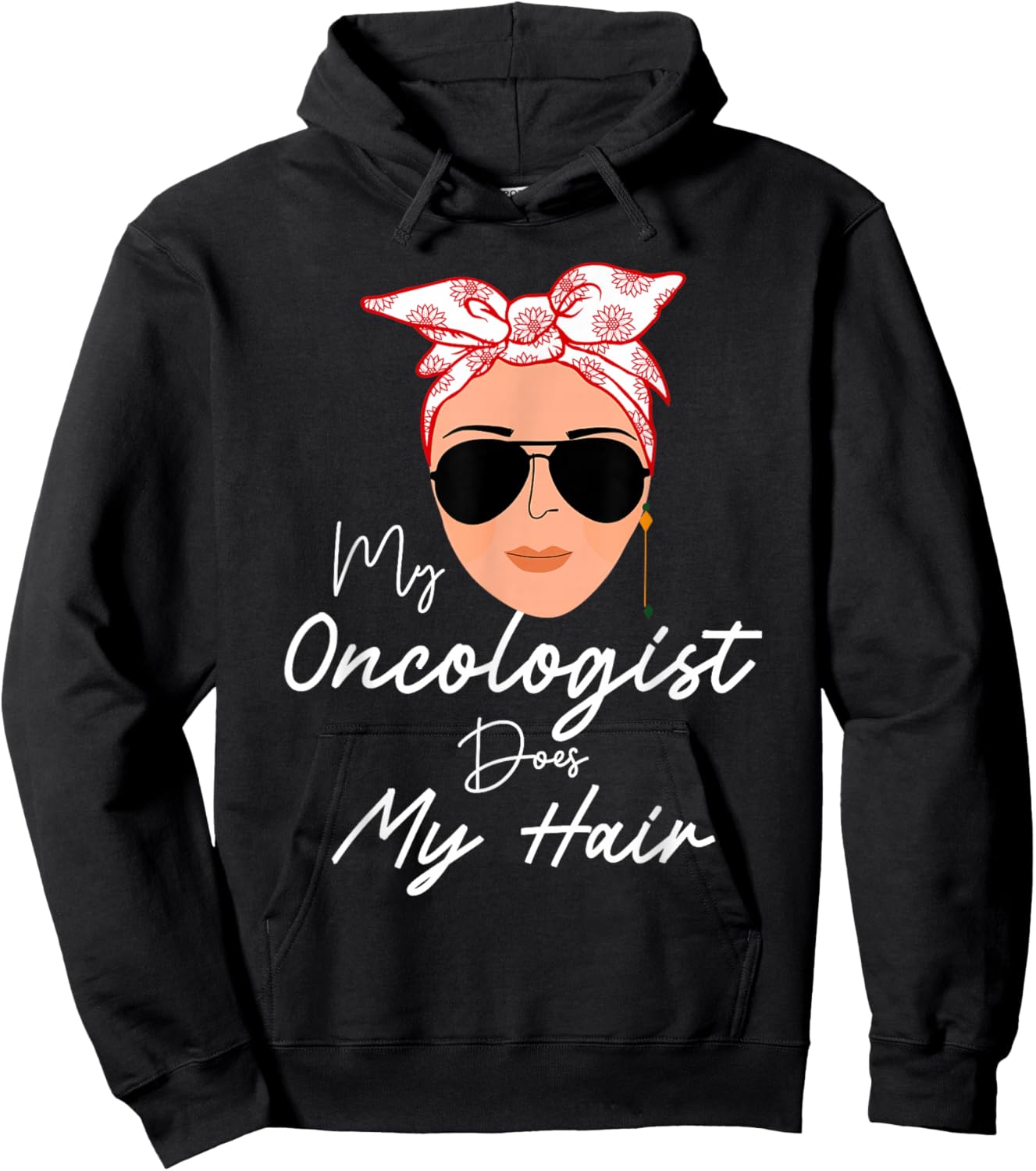 Funny Cancer Chemo Survivor Gifts My Oncologist Does My Hair Chemotherapy Cancer Patient Joke Hoodie - Hoodie | Black
