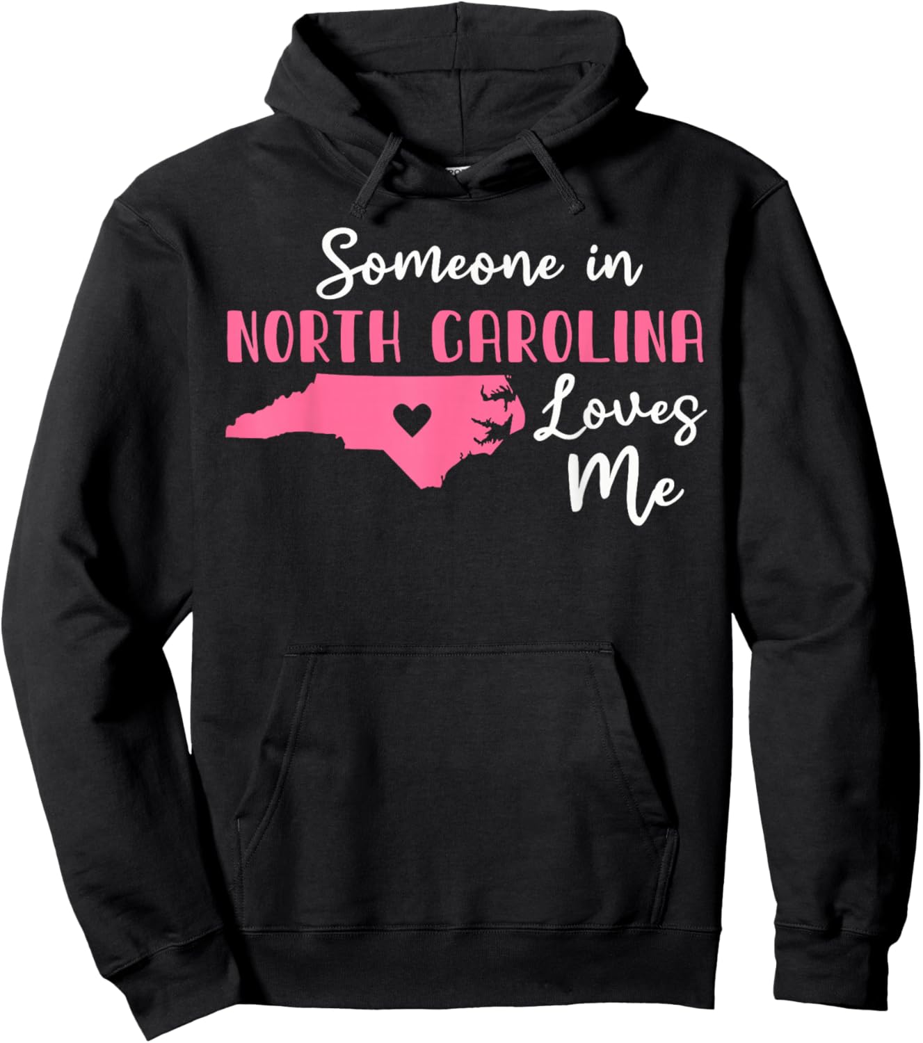 Someone In North Carolina Loves Me Hoodie - Hoodie | Black
