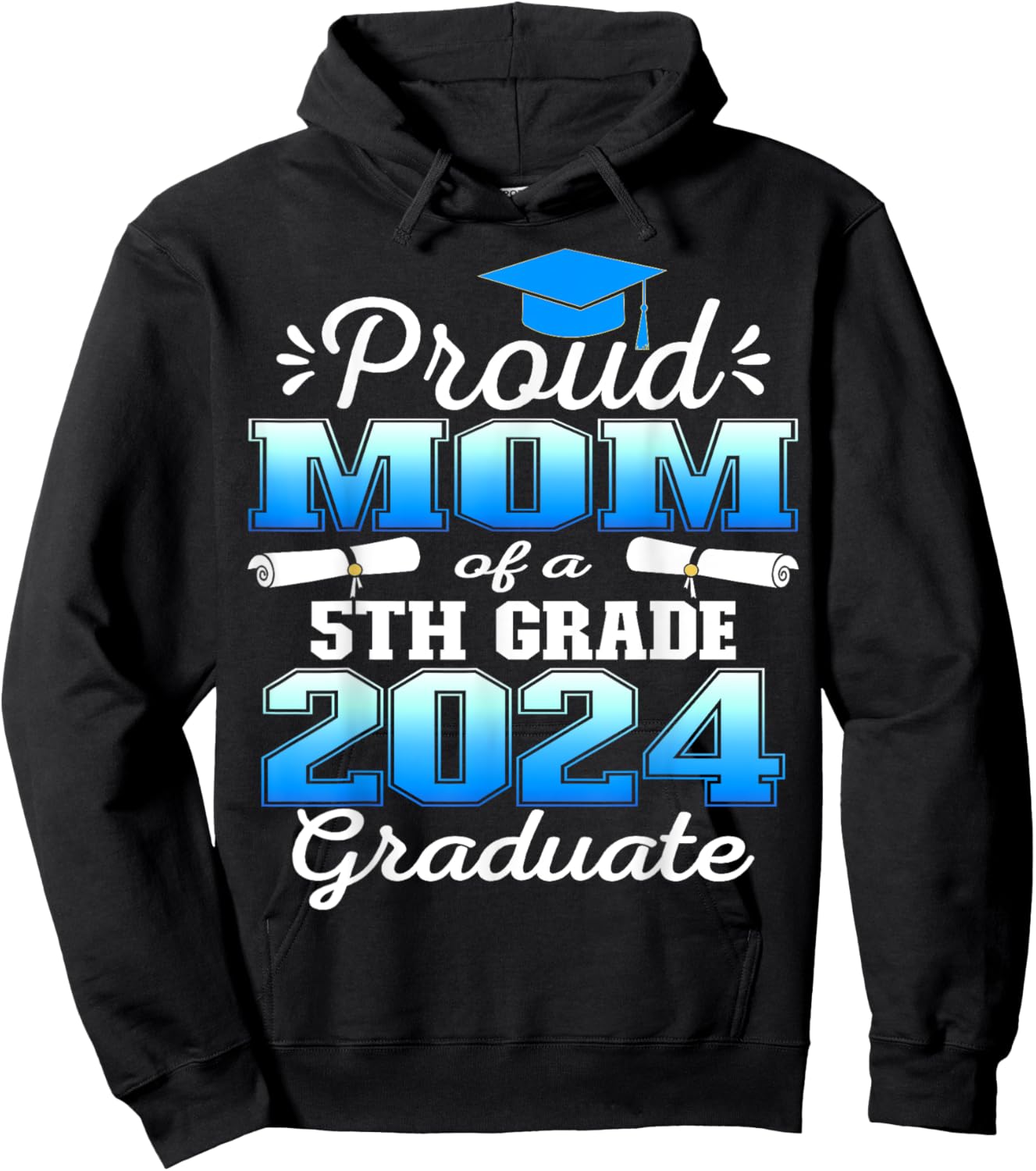 Proud Mom of 5th Grade Graduate 2024 Elementary Graduation Hoodie - Hoodie | Black