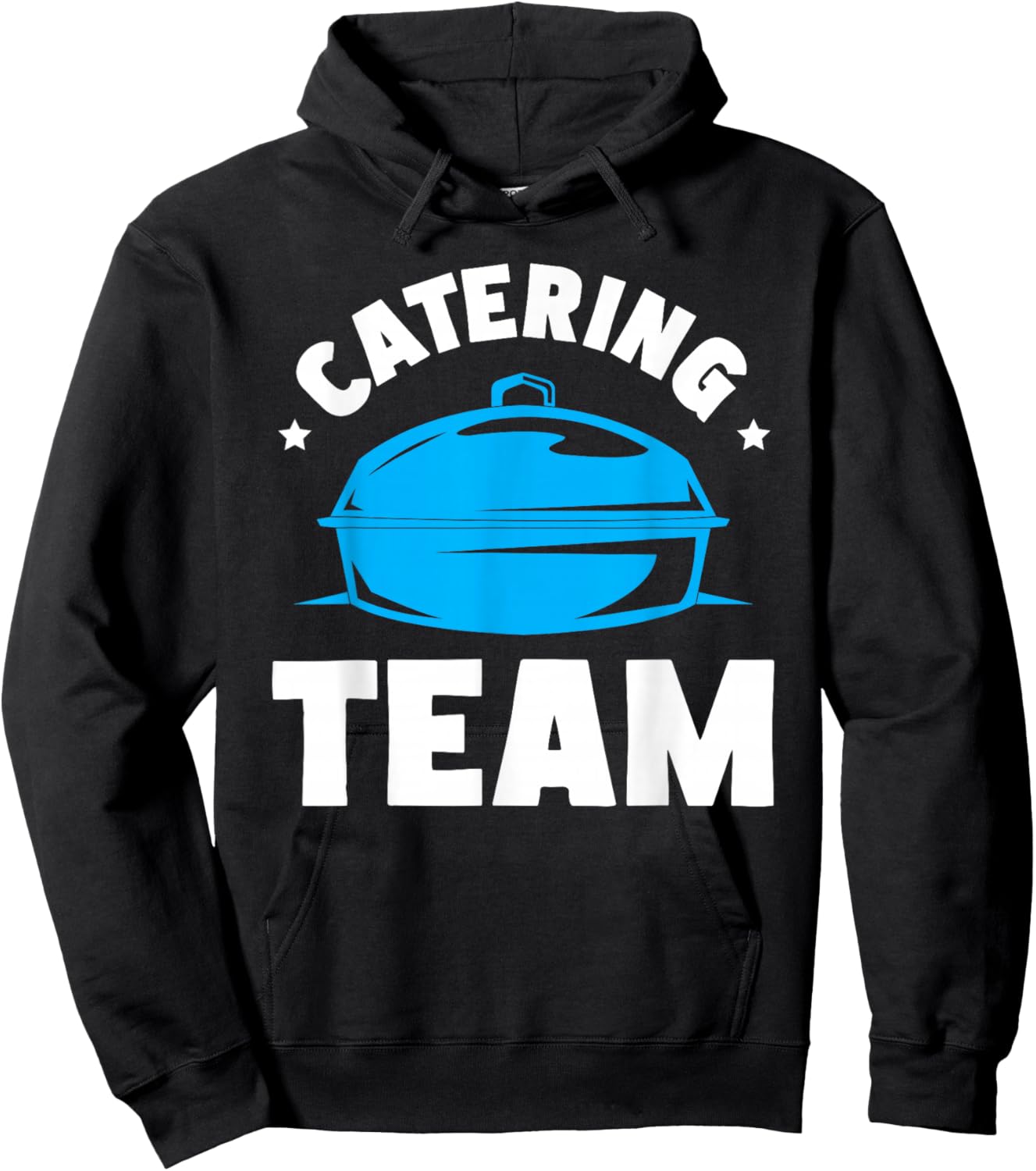 Catering Service Catering Squad Food Chef Waiter Caterer Hoodie - Hoodie | Black