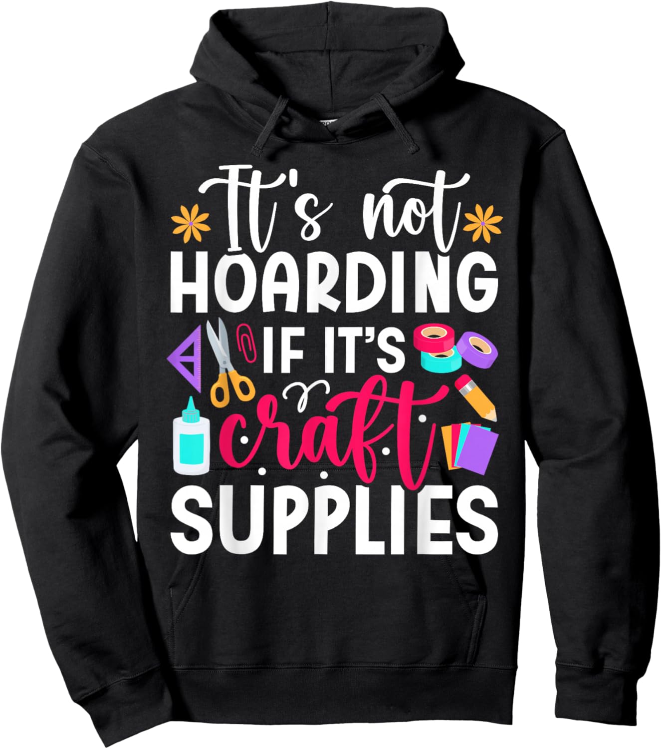 Scrapbook Not hoarding If it's craft supplies Scrapbooking Hoodie - Hoodie | Black
