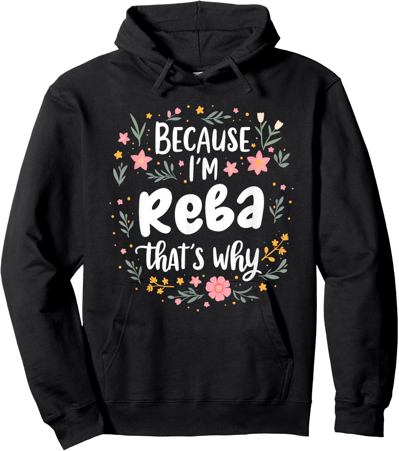 Women Because I'm Reba That's Why Woman Hoodie - Hoodie | Black