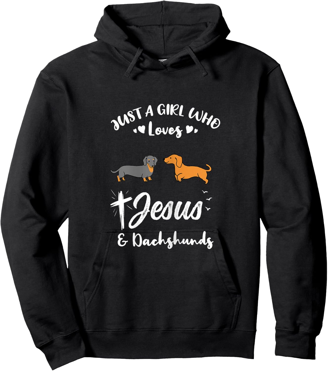 Just A Girl Who Loves Jesus And Dachshunds Hoodie - Hoodie | Black