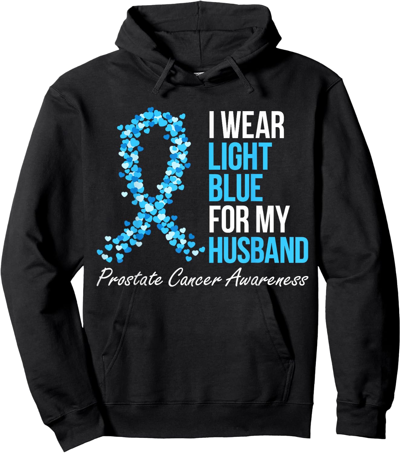 Prostate Cancer Awareness I Wear Light Blue For My Husband Hoodie - Hoodie | Black